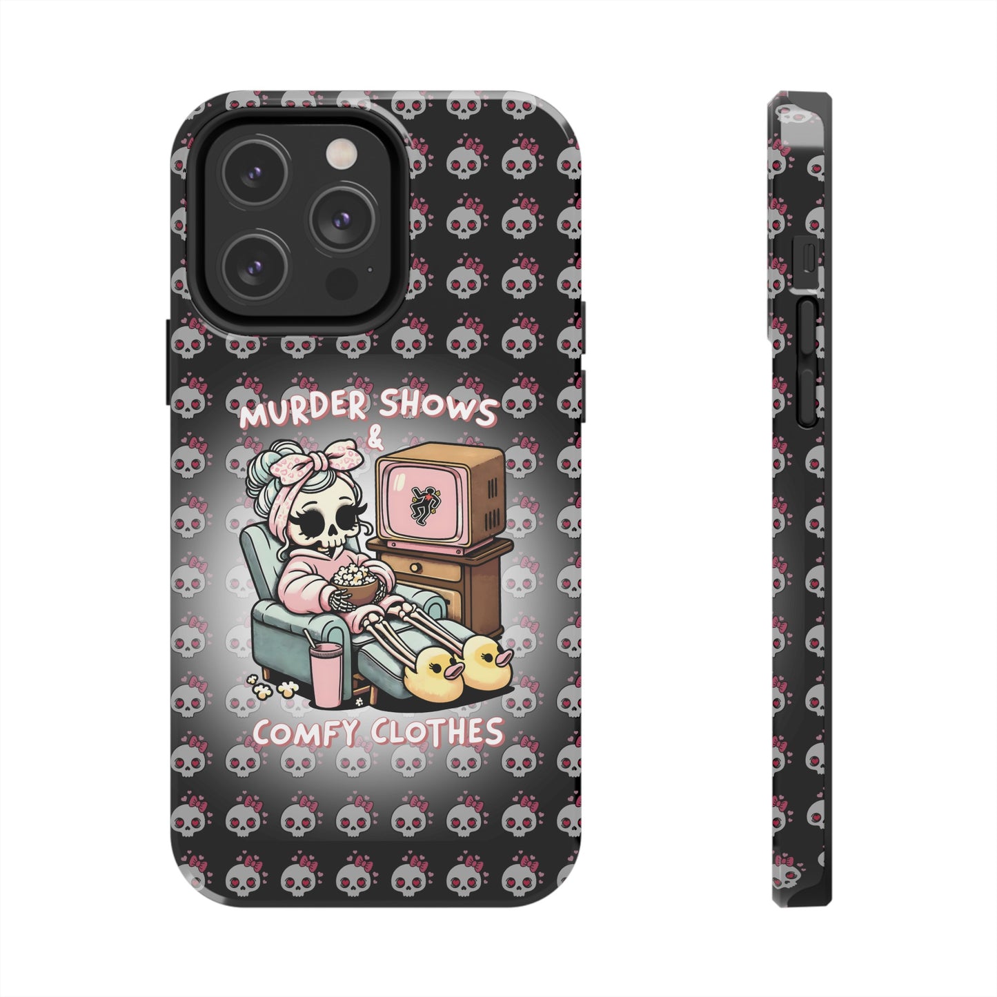 Murder Shoes and Comfy Clothes- Tough Phone Cases