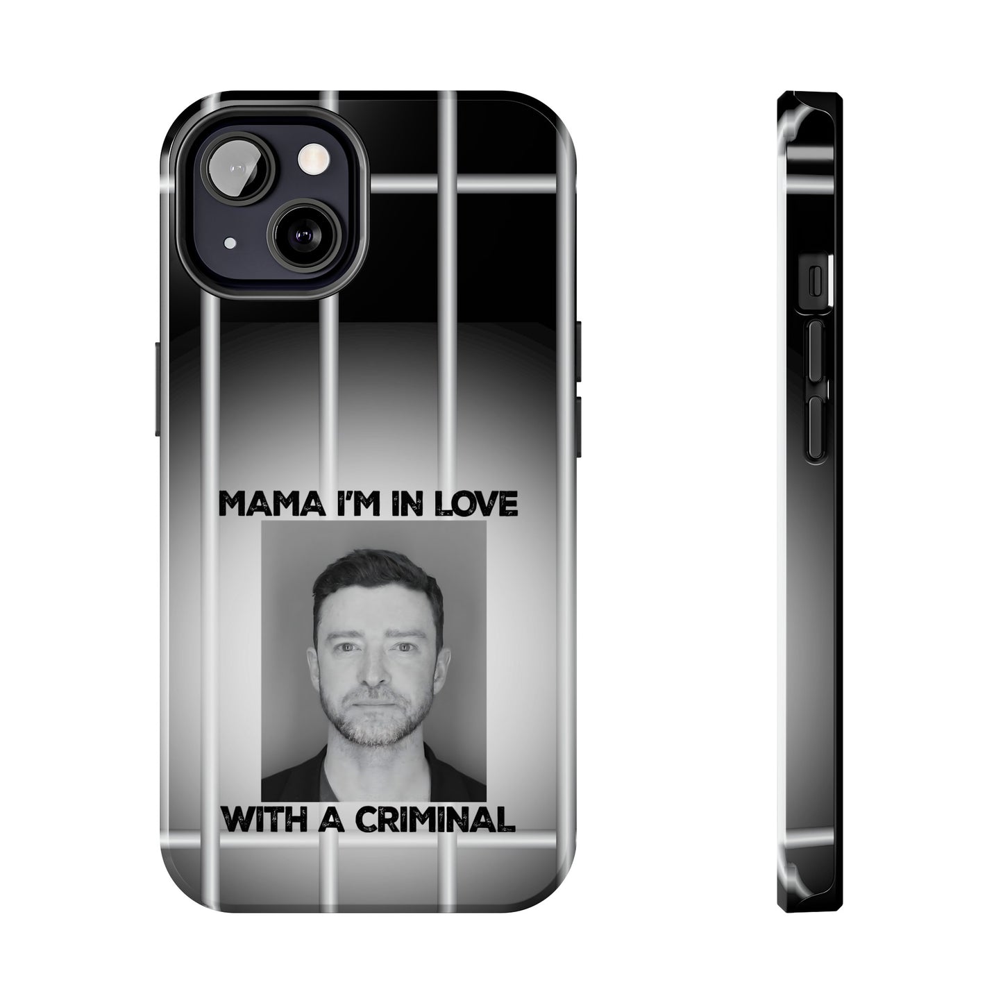 Mama I'm In Love With A Criminal - Tough Phone Cases