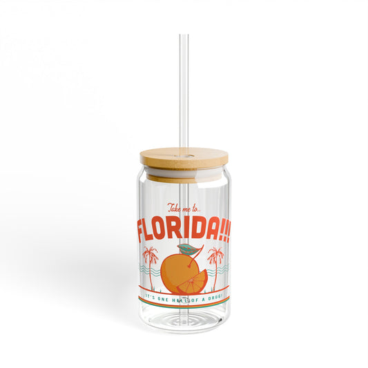 Take Me To Florida - Sipper Glass, 16oz