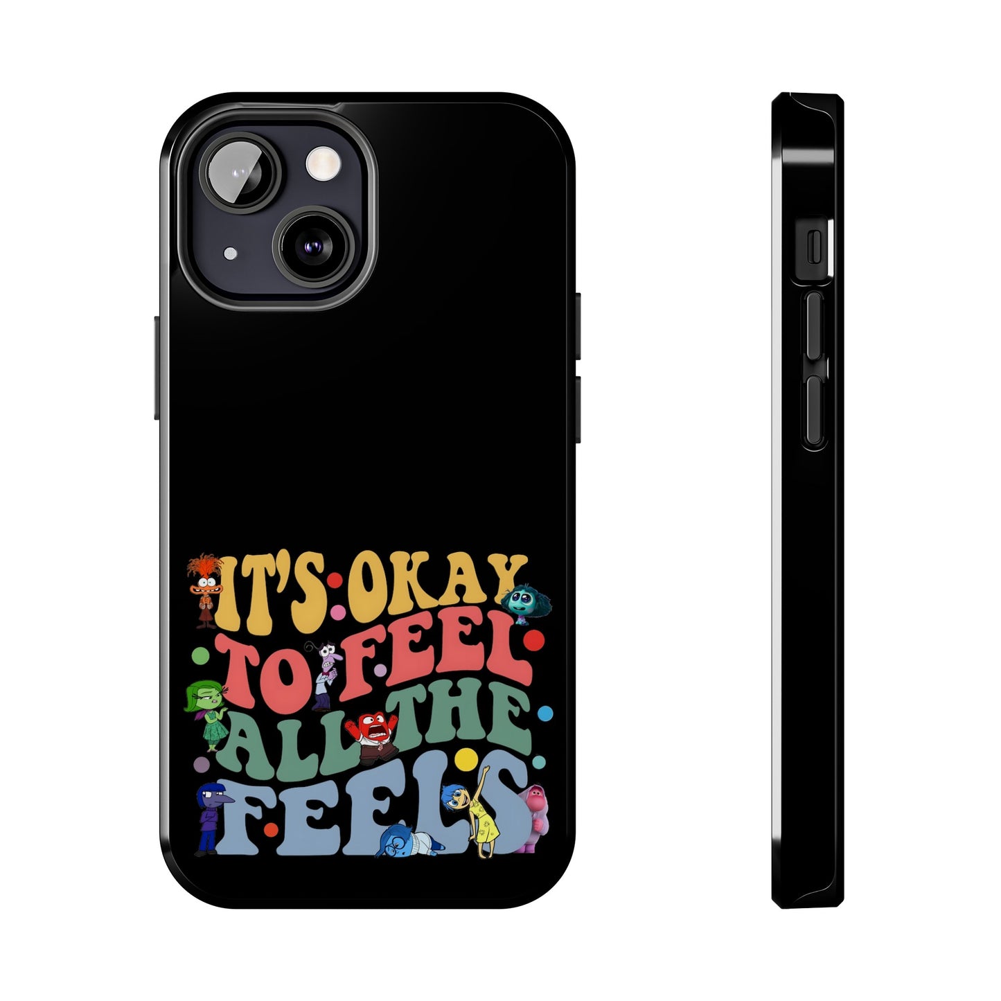 It's Okay To Feel All The Feels - Tough Phone Cases