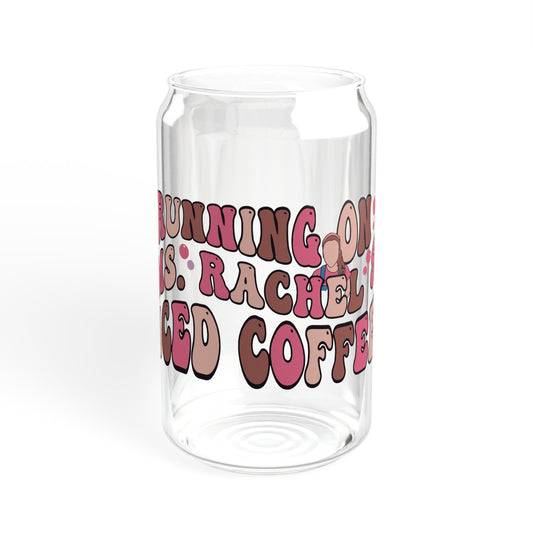 Running On Ms. Rachel and Ice Coffee - Sipper Glass, 16oz