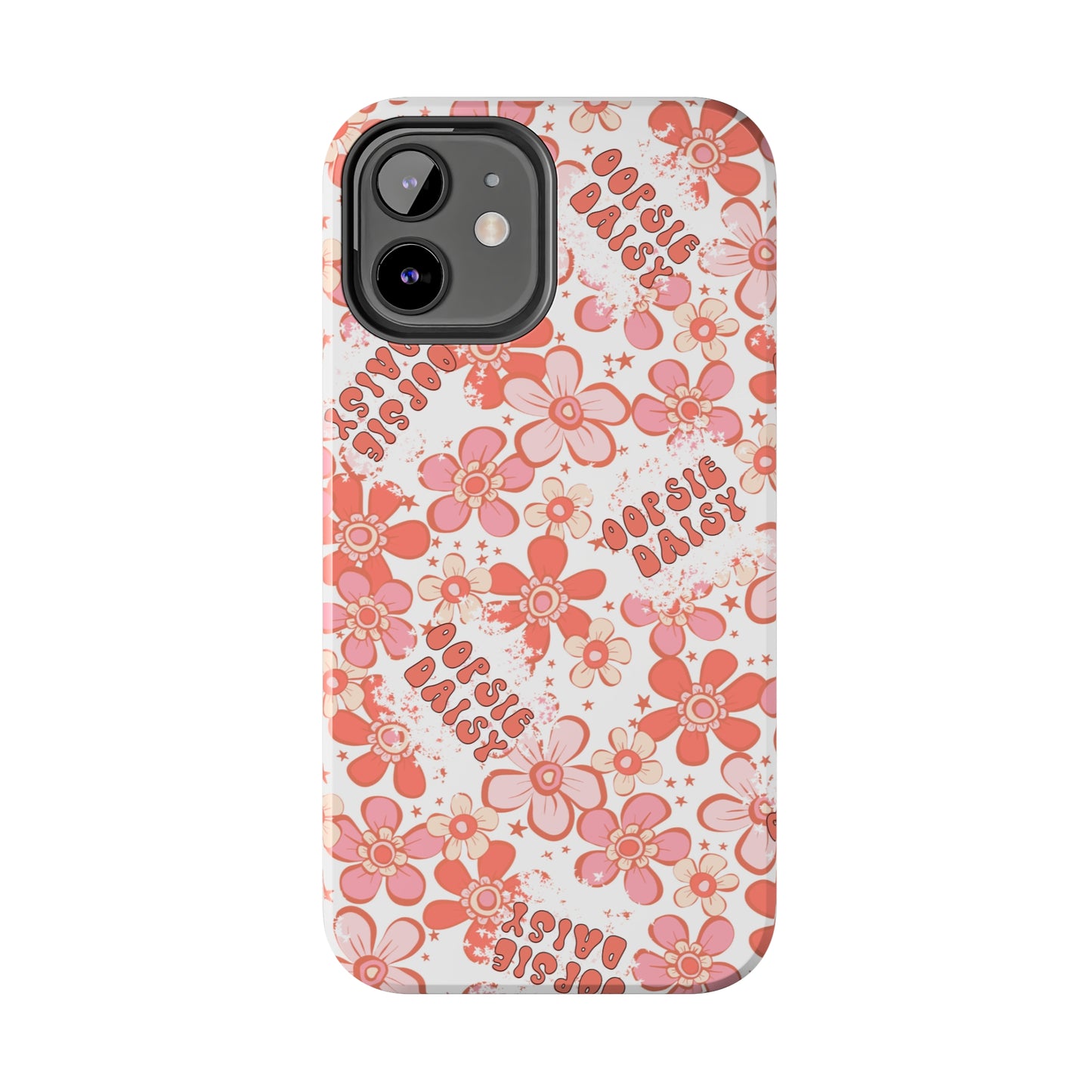 Oopsie Daisy - Tough Phone Cases