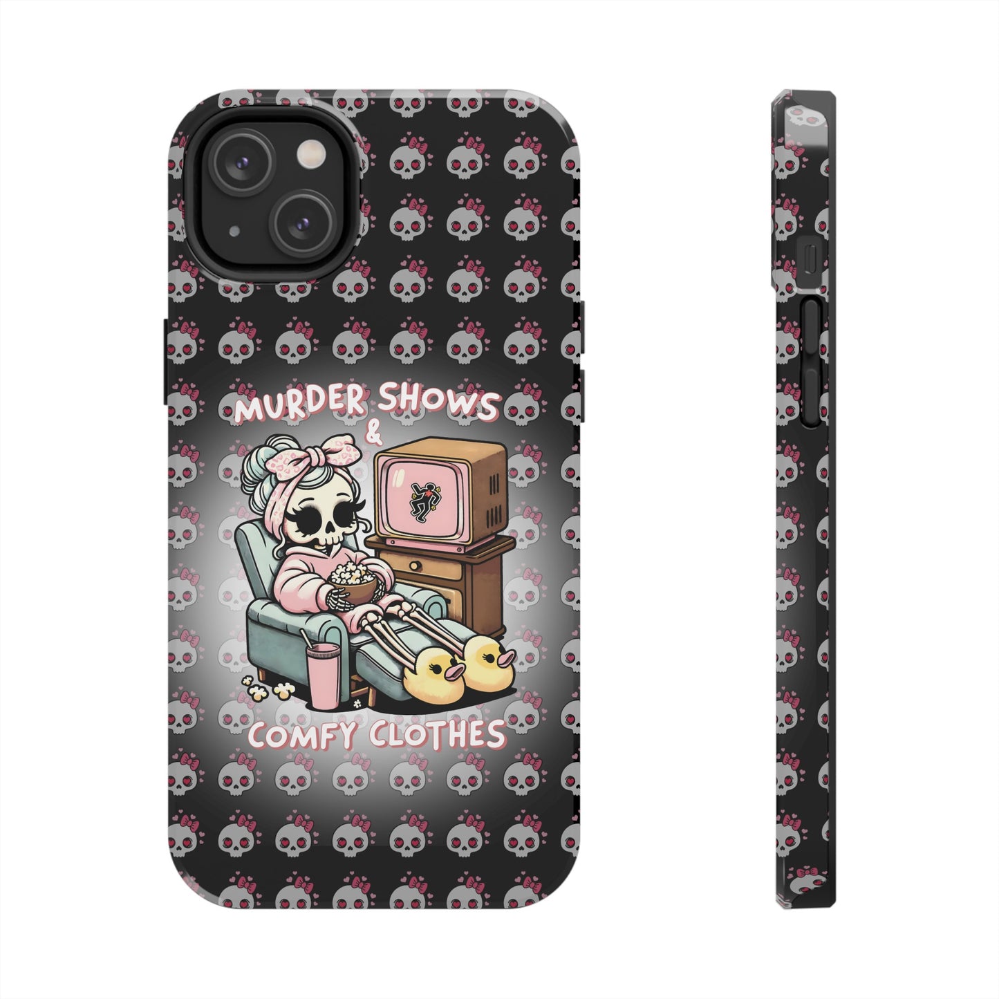 Murder Shoes and Comfy Clothes- Tough Phone Cases