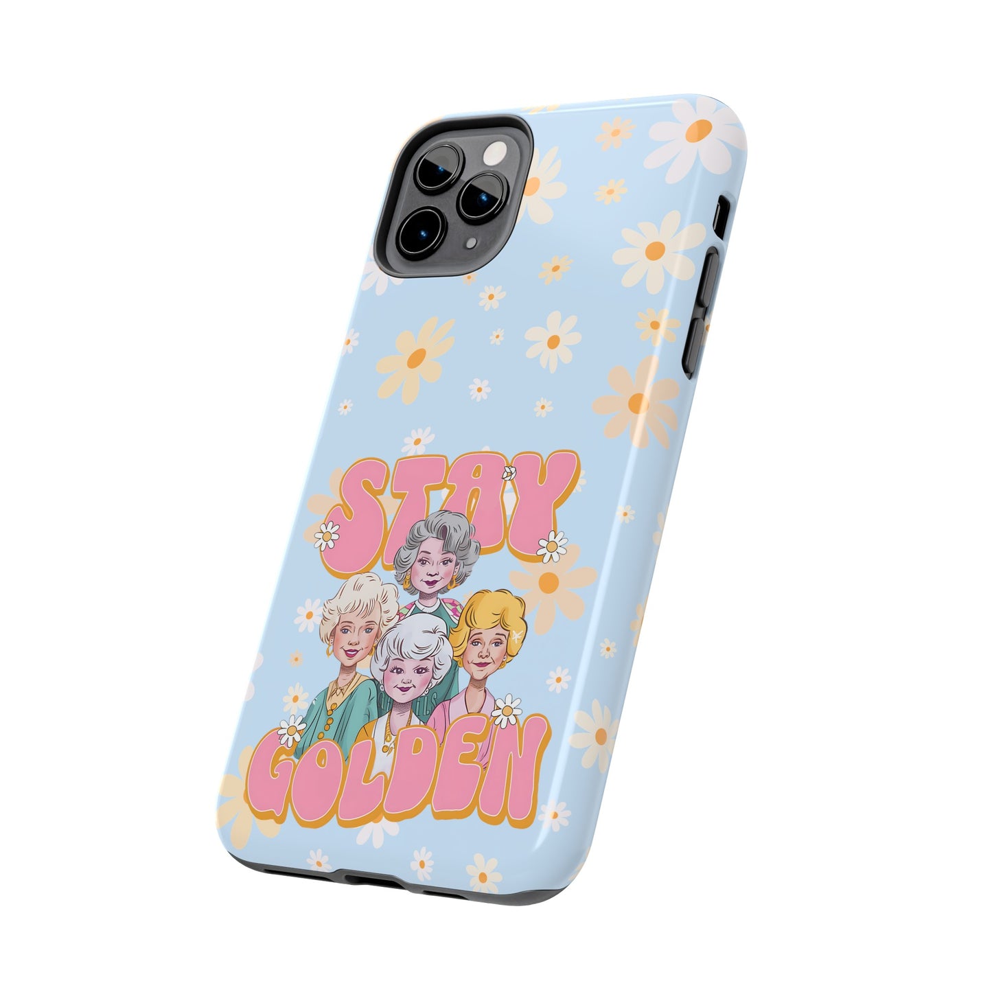 Stay Golden - Tough Phone Cases