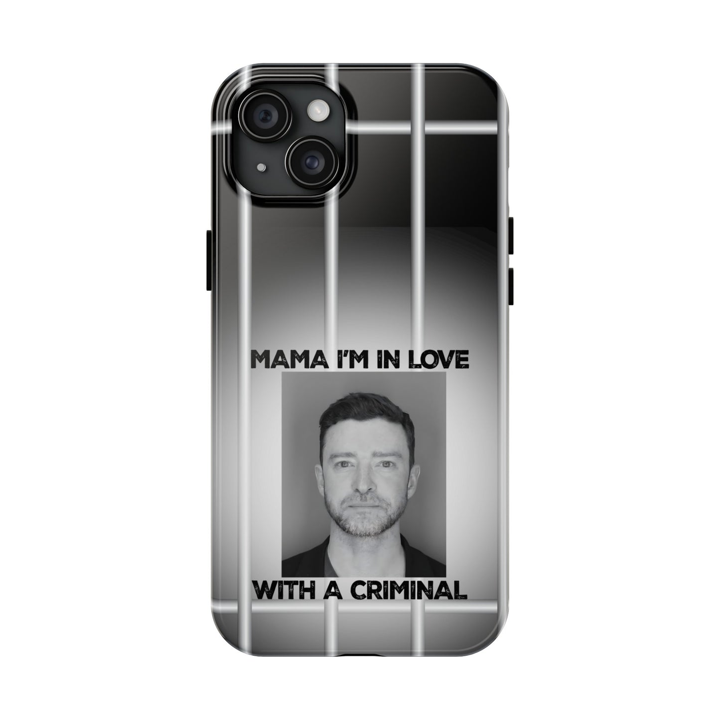 Mama I'm In Love With A Criminal - Tough Phone Cases