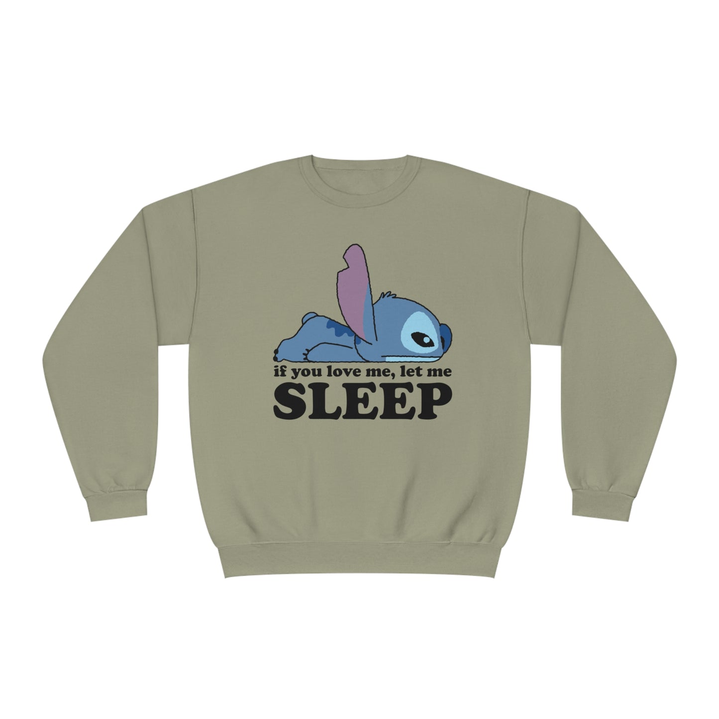 If you love me let me sleep - Unisex NuBlend® Crewneck Sweatshirt