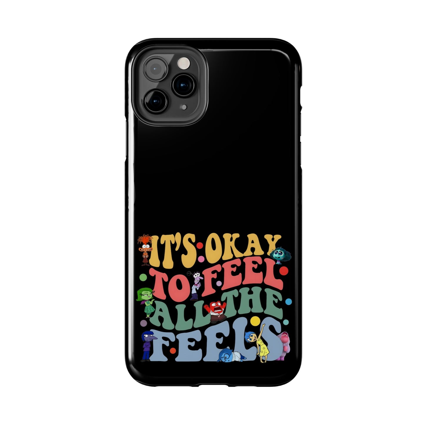 It's Okay To Feel All The Feels - Tough Phone Cases