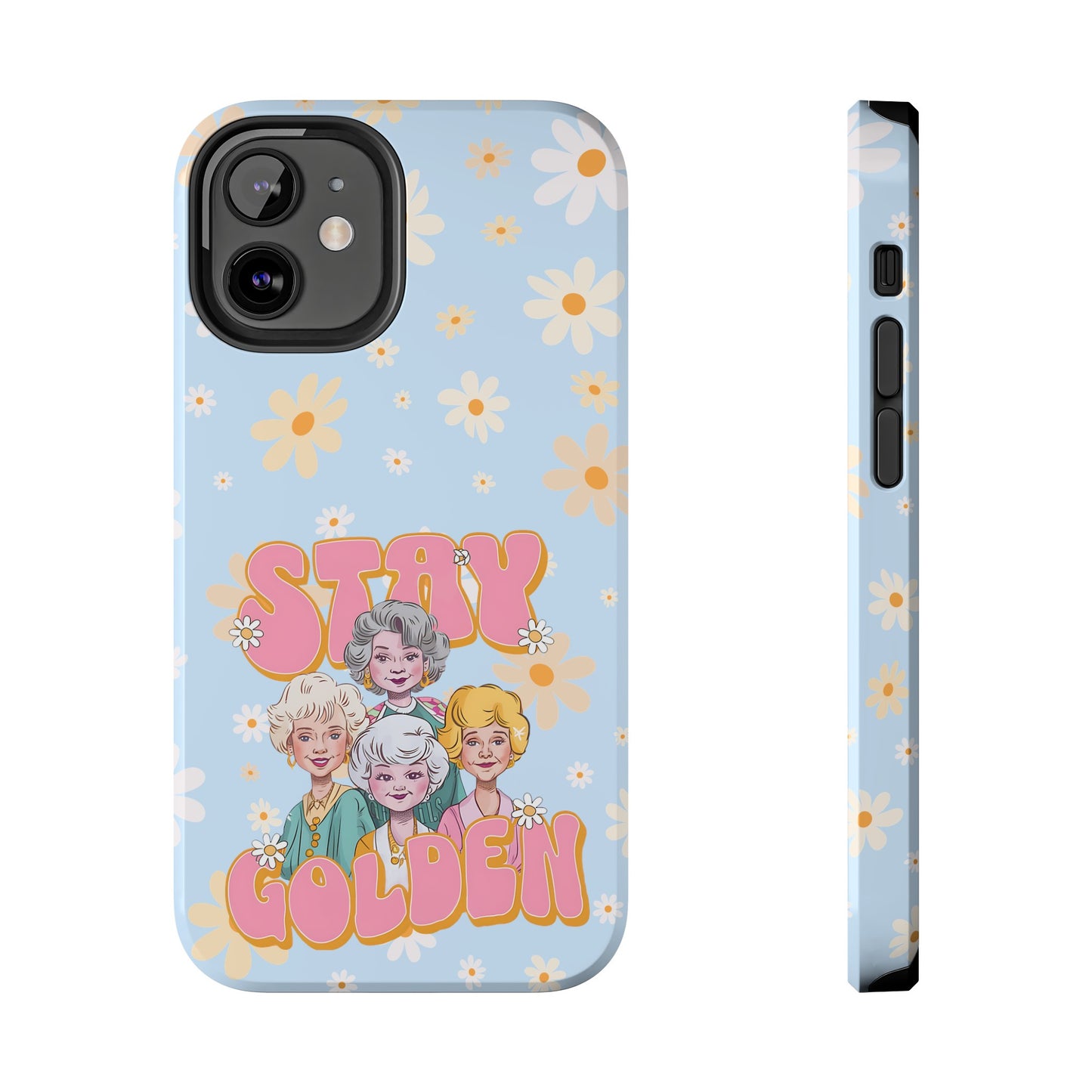 Stay Golden - Tough Phone Cases