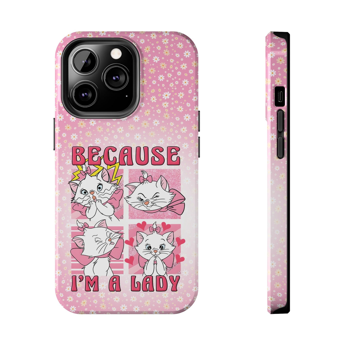 Because I'm A Lady  - Tough Phone Cases