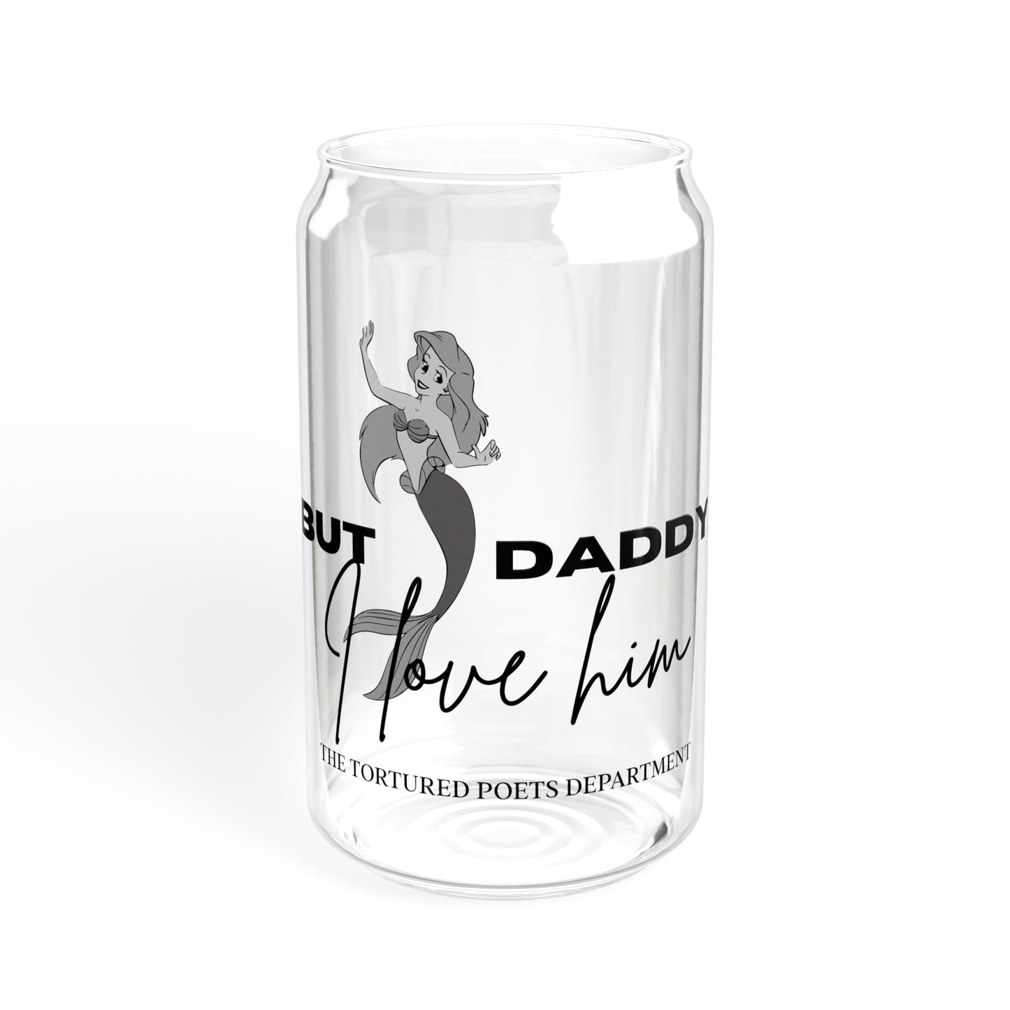 But Daddy - Mermaid - Sipper Glass, 16oz