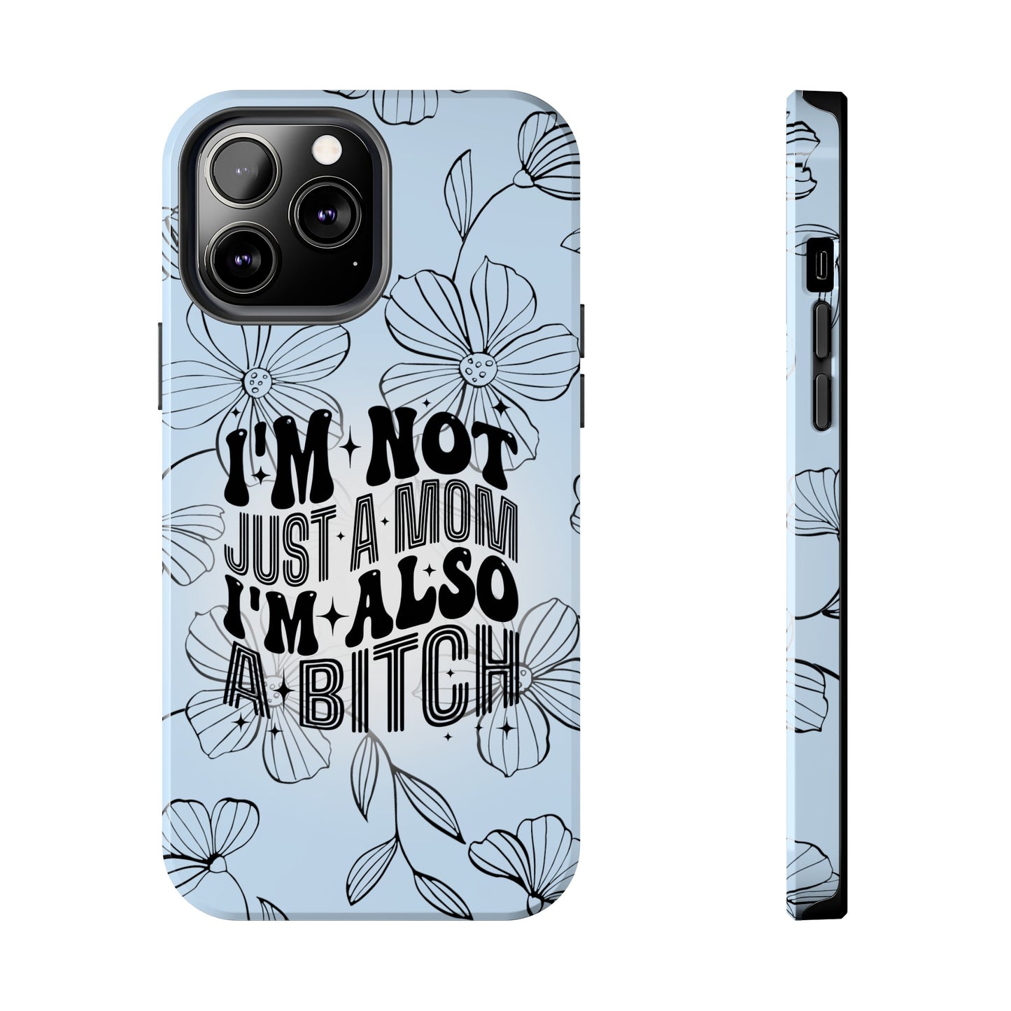 Not Just A Mom - Tough Phone Cases