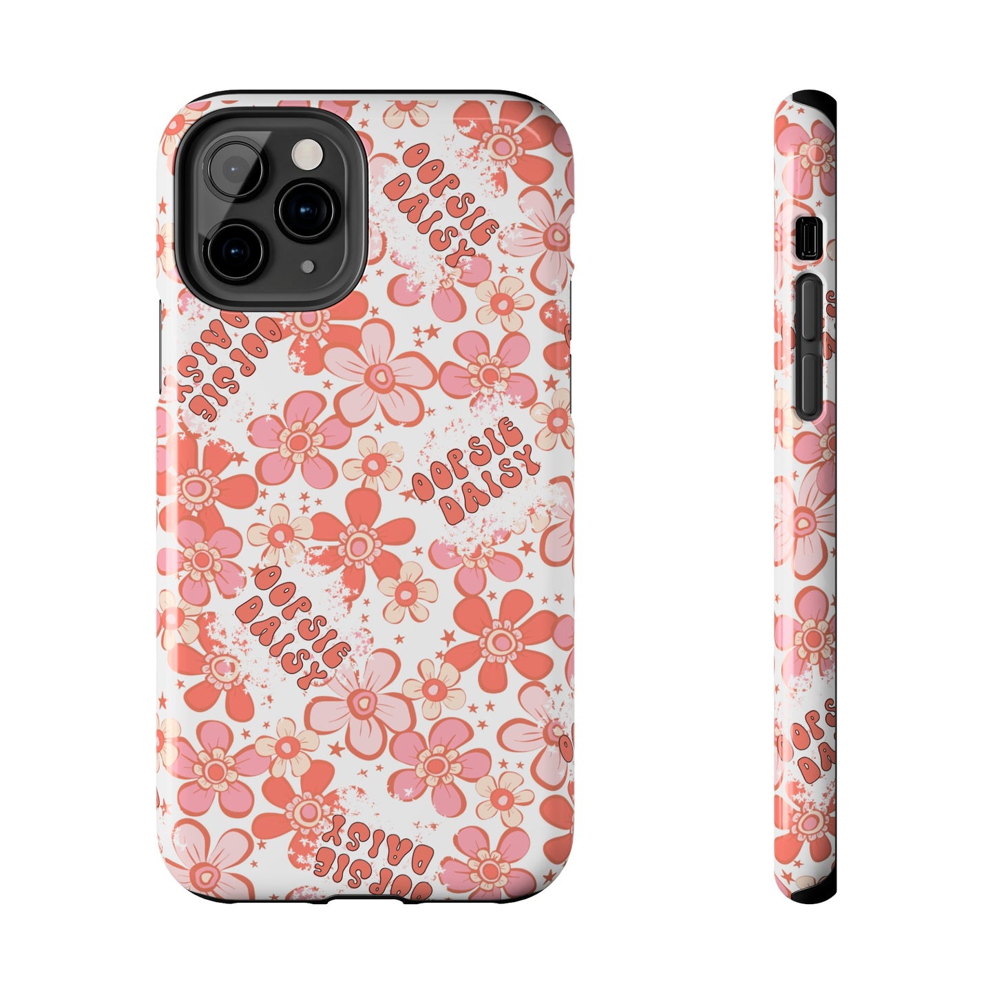 Oopsie Daisy - Tough Phone Cases