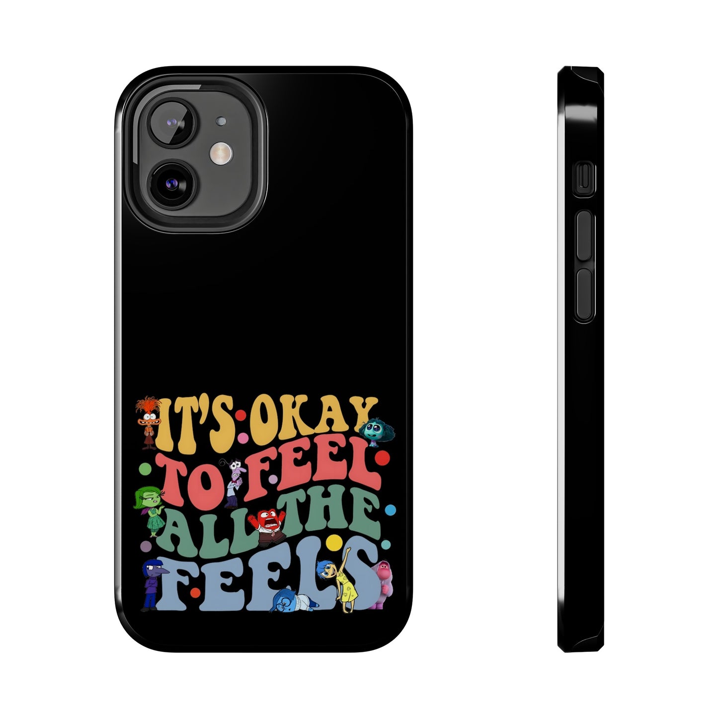 It's Okay To Feel All The Feels - Tough Phone Cases