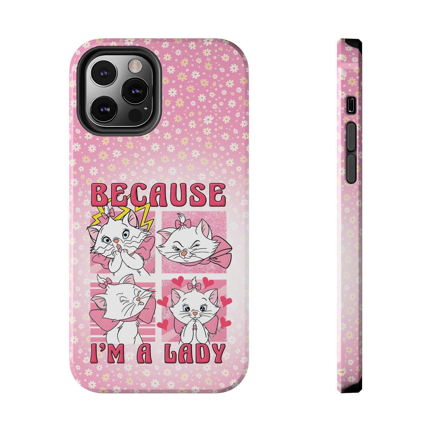 Because I'm A Lady  - Tough Phone Cases