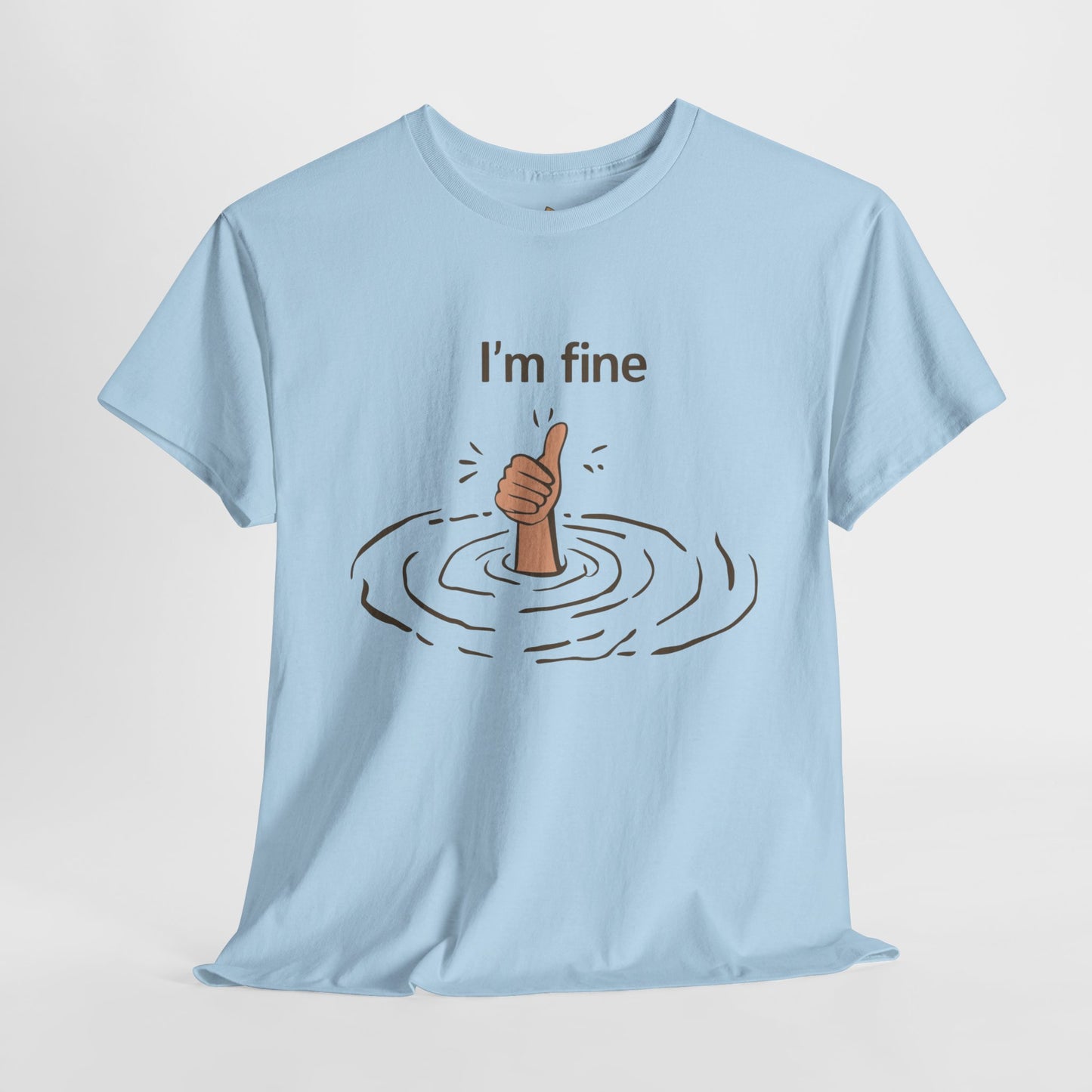 I'm Fine - Unisex Heavy Cotton Tee