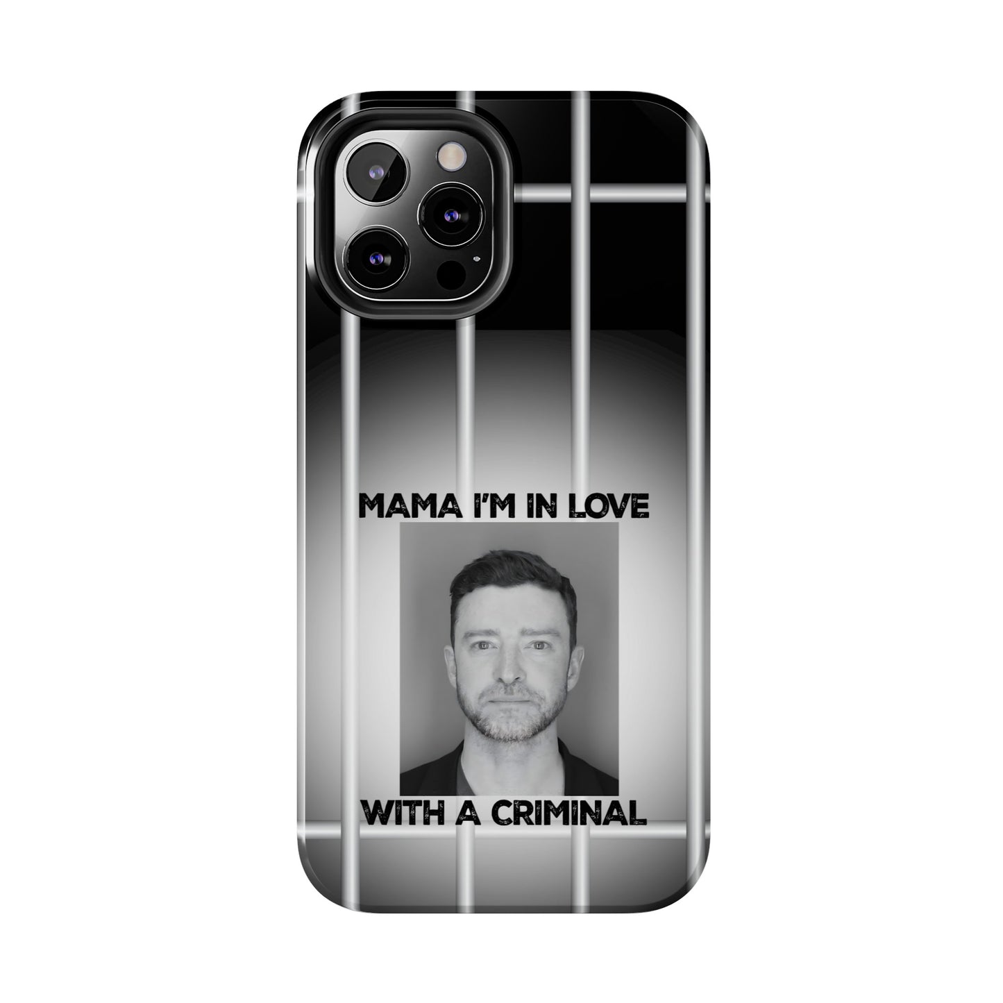 Mama I'm In Love With A Criminal - Tough Phone Cases