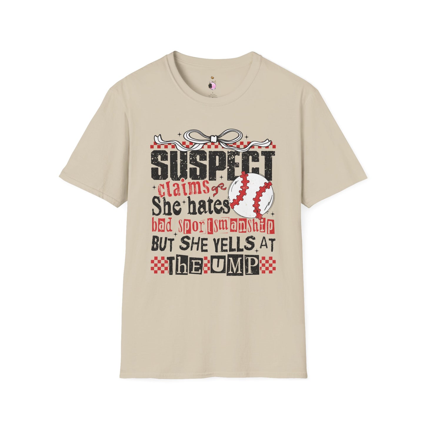 Suspect Yells At The Ump - Unisex Softstyle T-Shirt