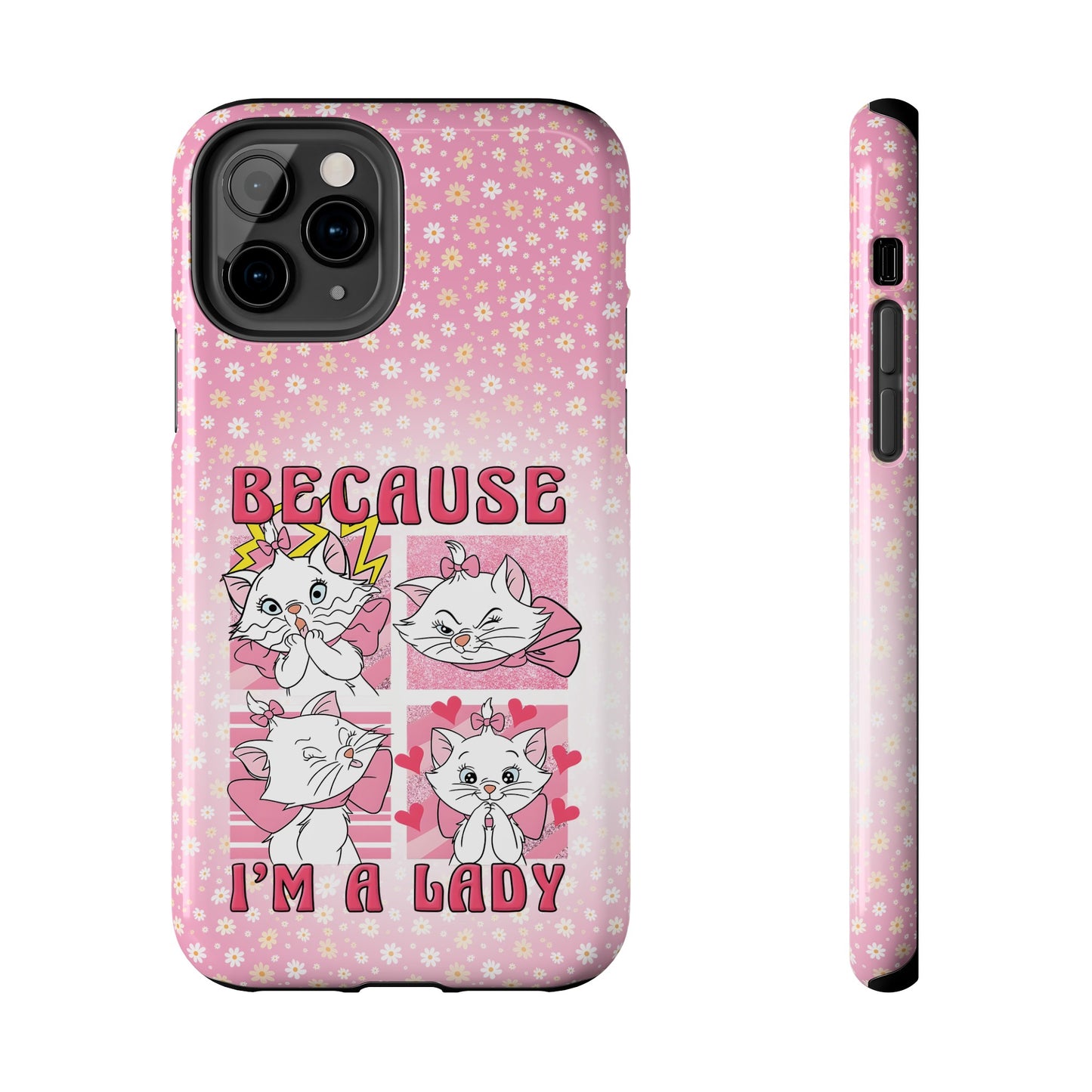 Because I'm A Lady  - Tough Phone Cases