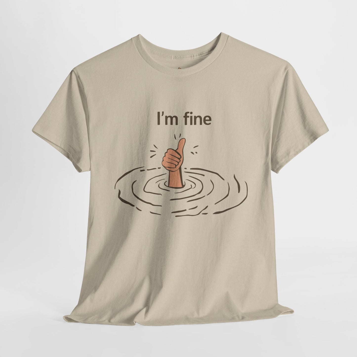 I'm Fine - Unisex Heavy Cotton Tee