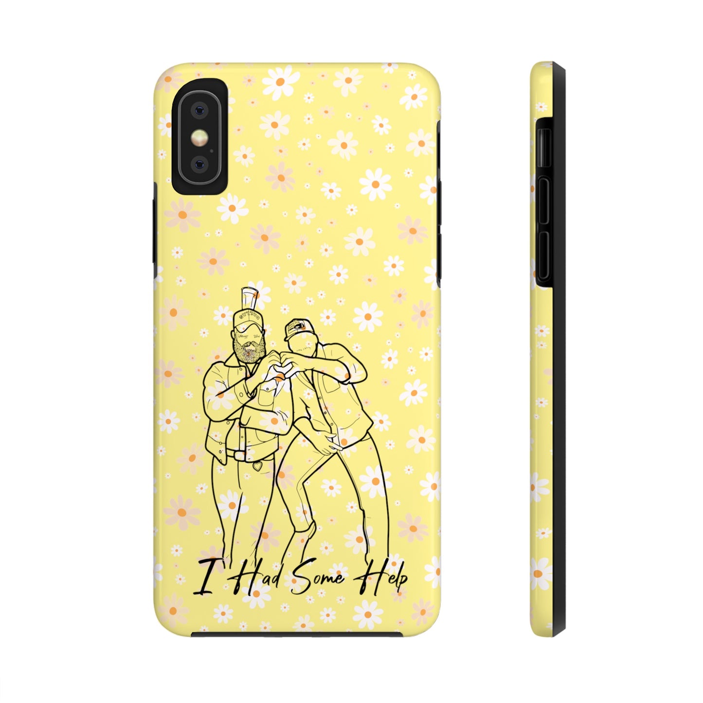 I Had Some Help - Tough Phone Cases