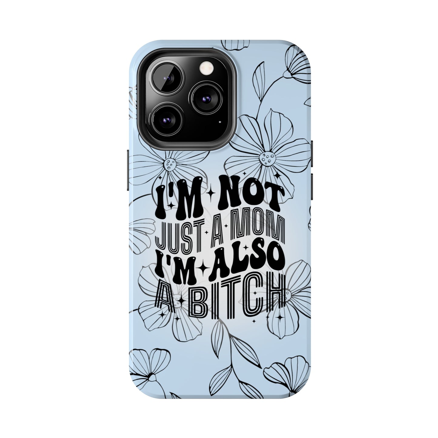 Not Just A Mom - Tough Phone Cases