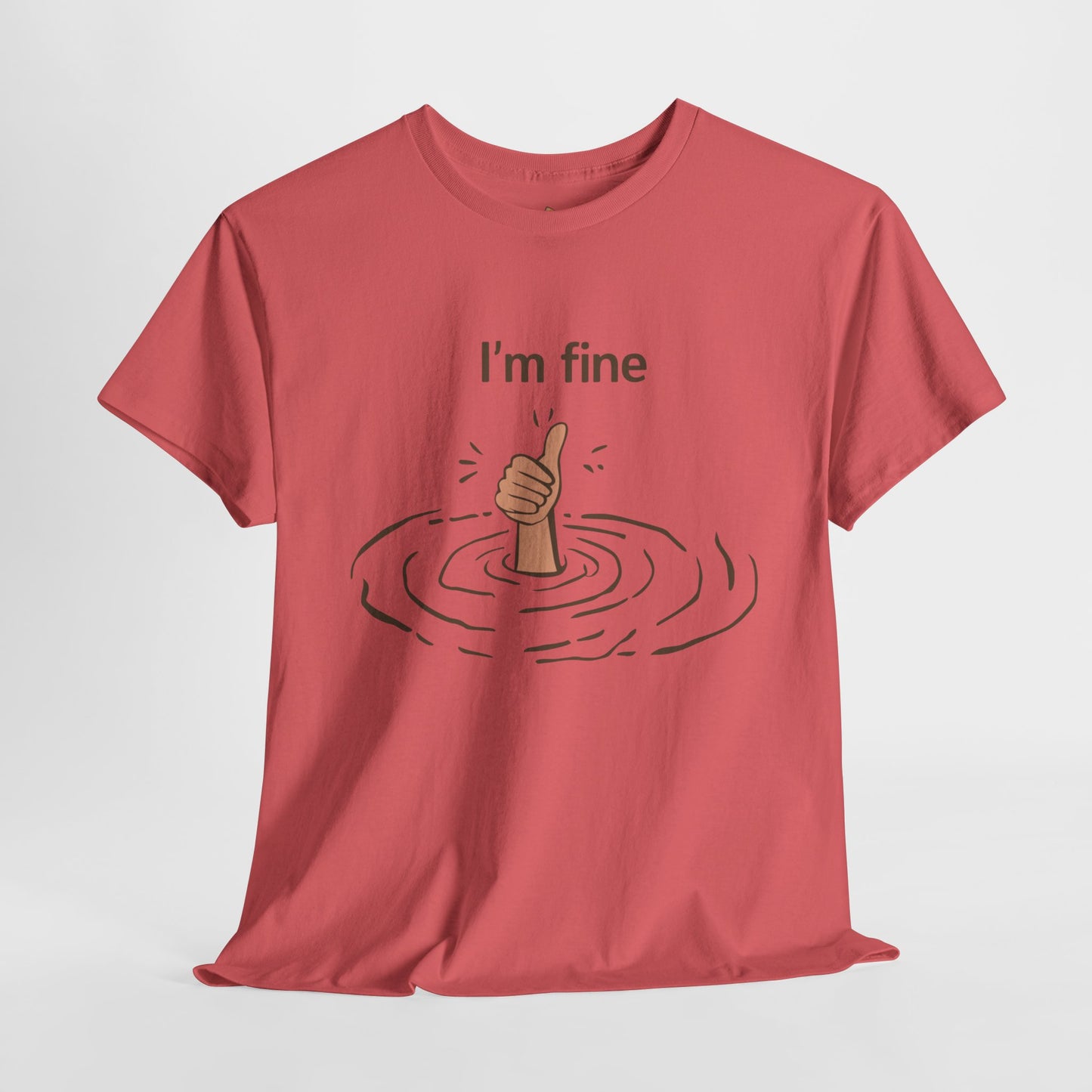 I'm Fine - Unisex Heavy Cotton Tee