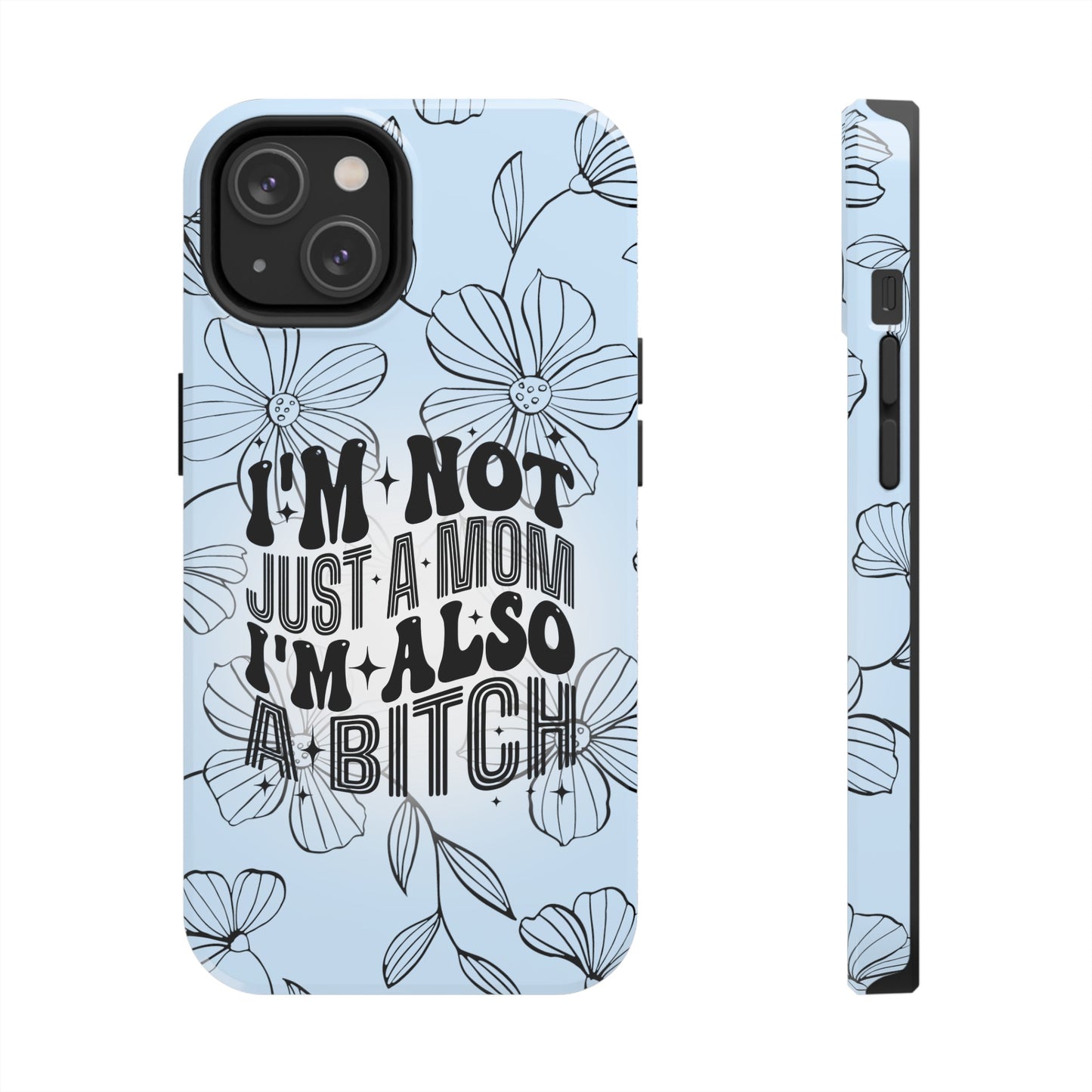 Not Just A Mom - Tough Phone Cases