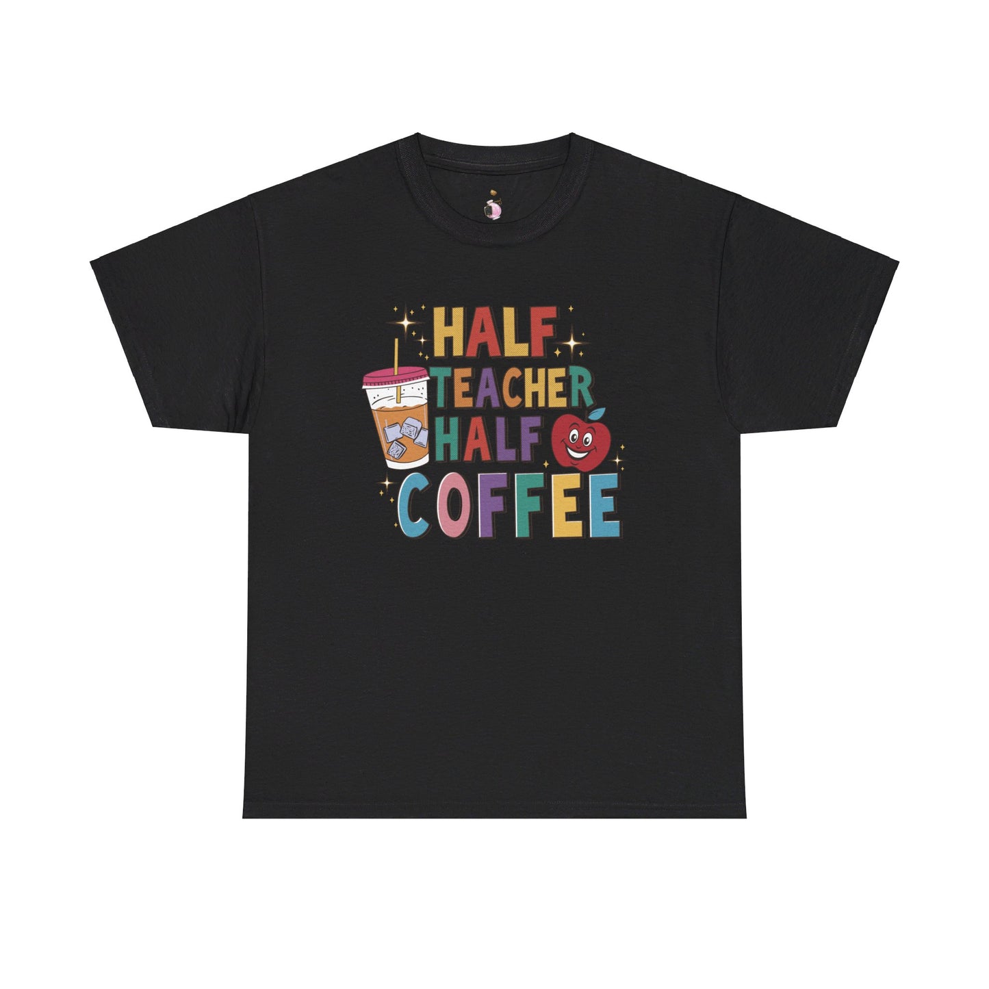 Half Coffee Half Teacher - Teacher Shirt