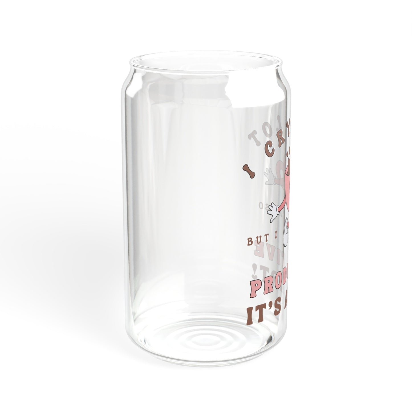 I Cry A Lot - Sipper Glass, 16oz