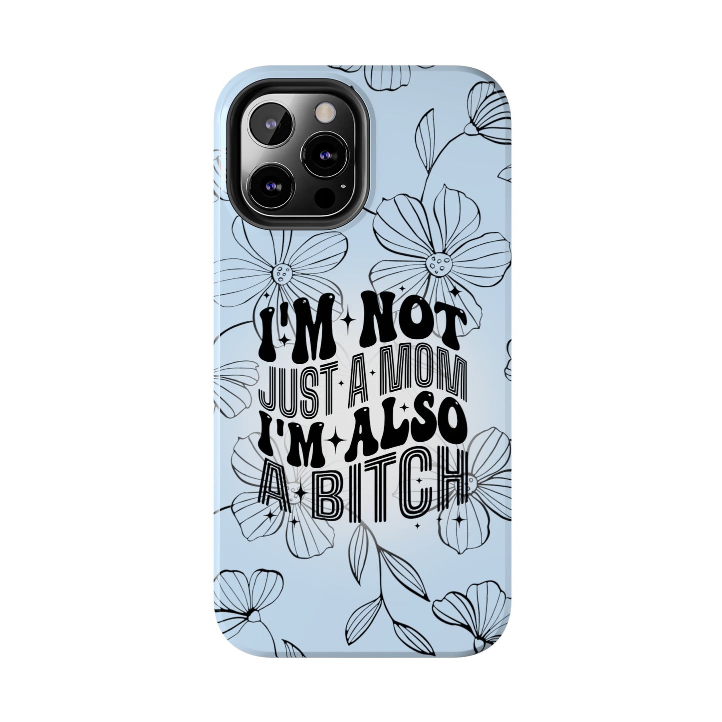 Not Just A Mom - Tough Phone Cases