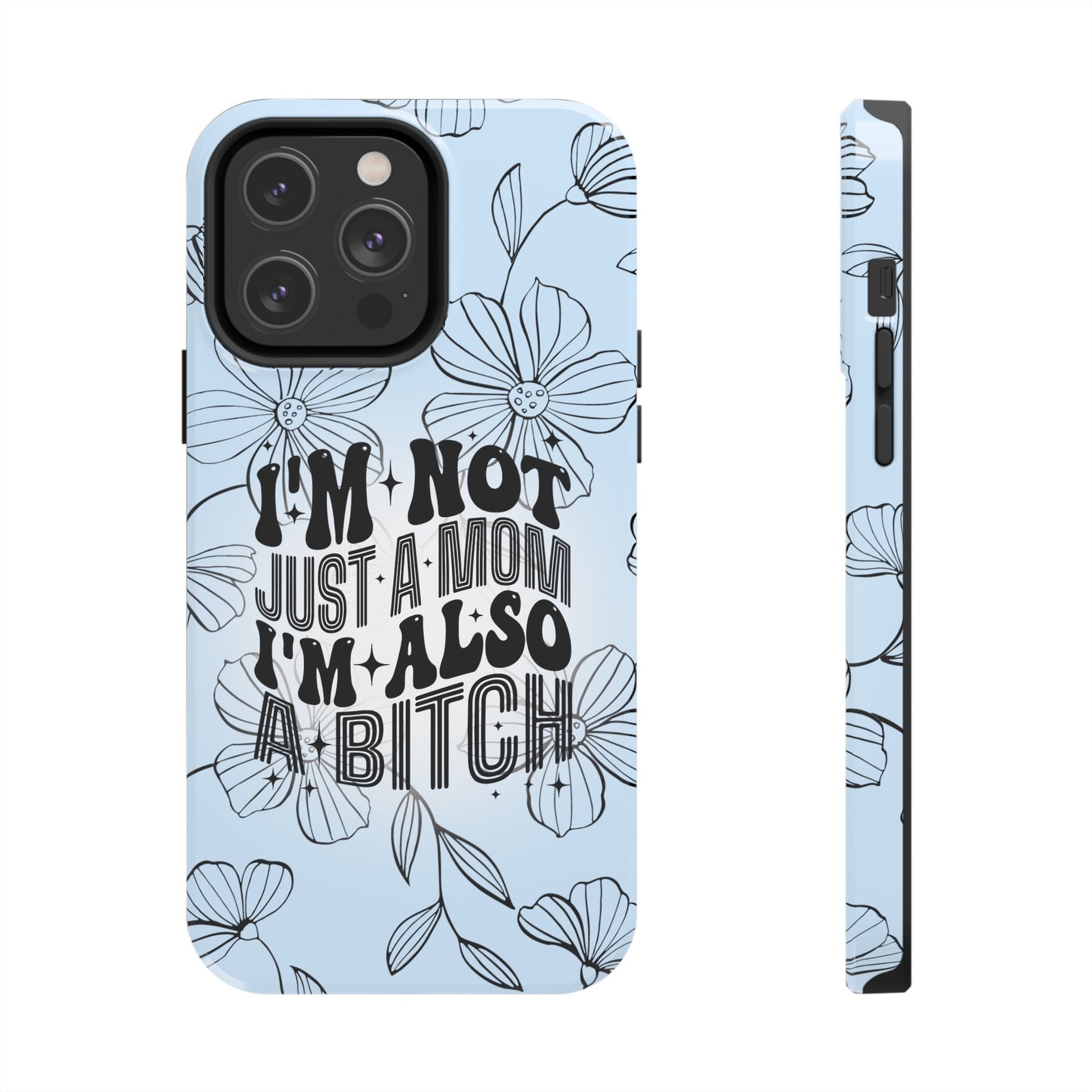 Not Just A Mom - Tough Phone Cases