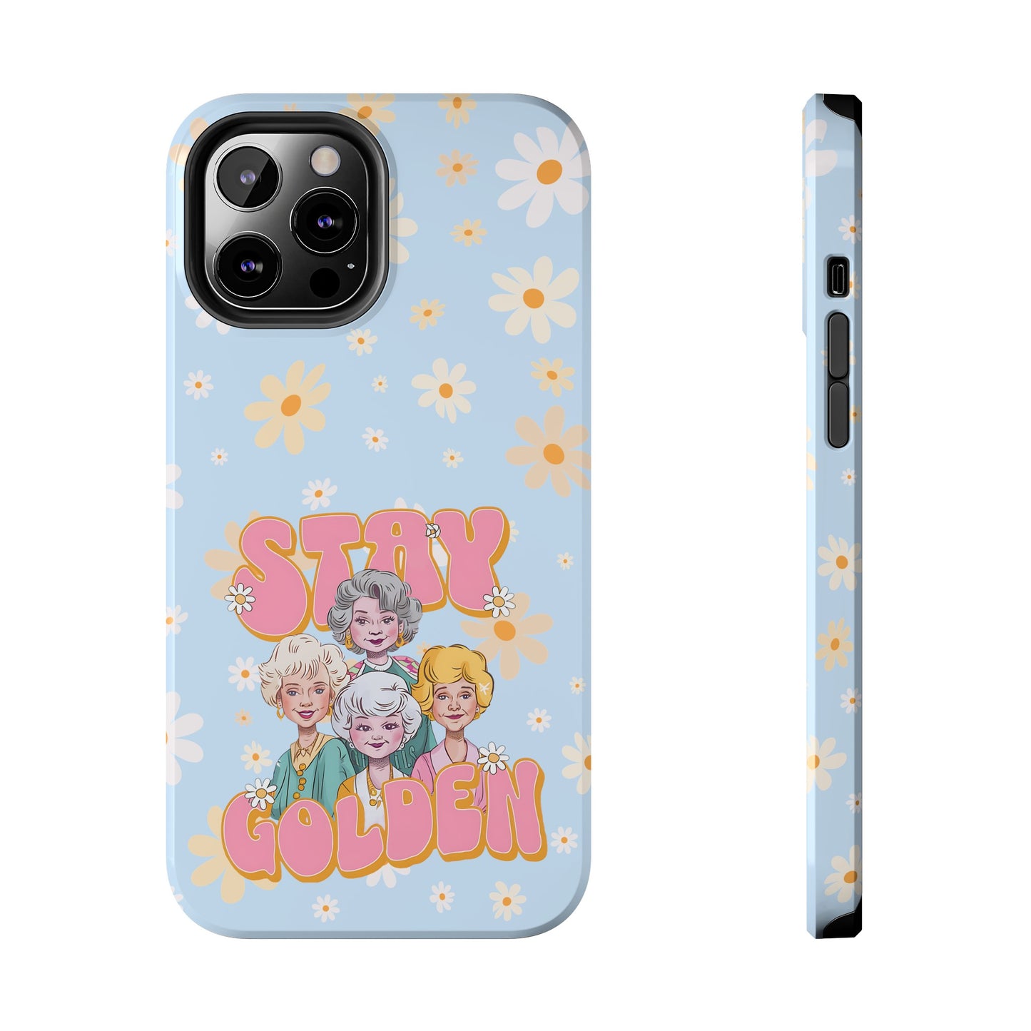 Stay Golden - Tough Phone Cases