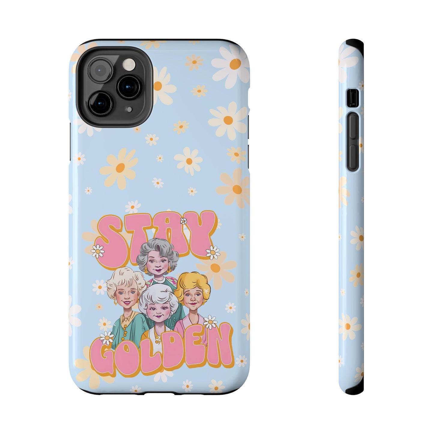 Stay Golden - Tough Phone Cases