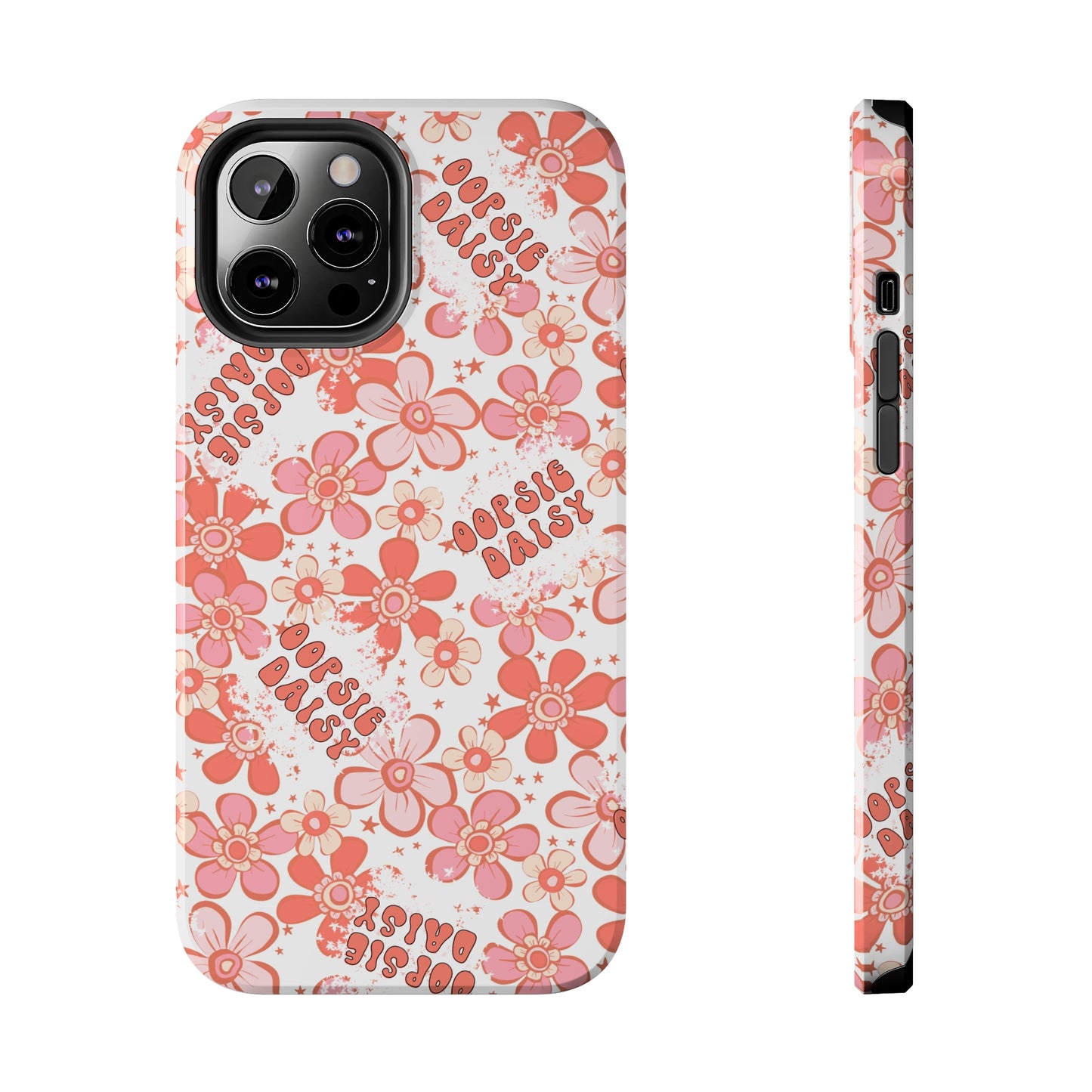 Oopsie Daisy - Tough Phone Cases