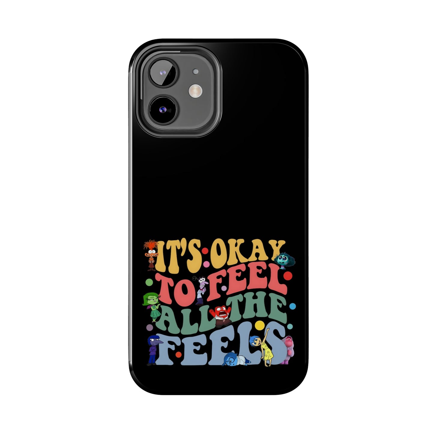 It's Okay To Feel All The Feels - Tough Phone Cases