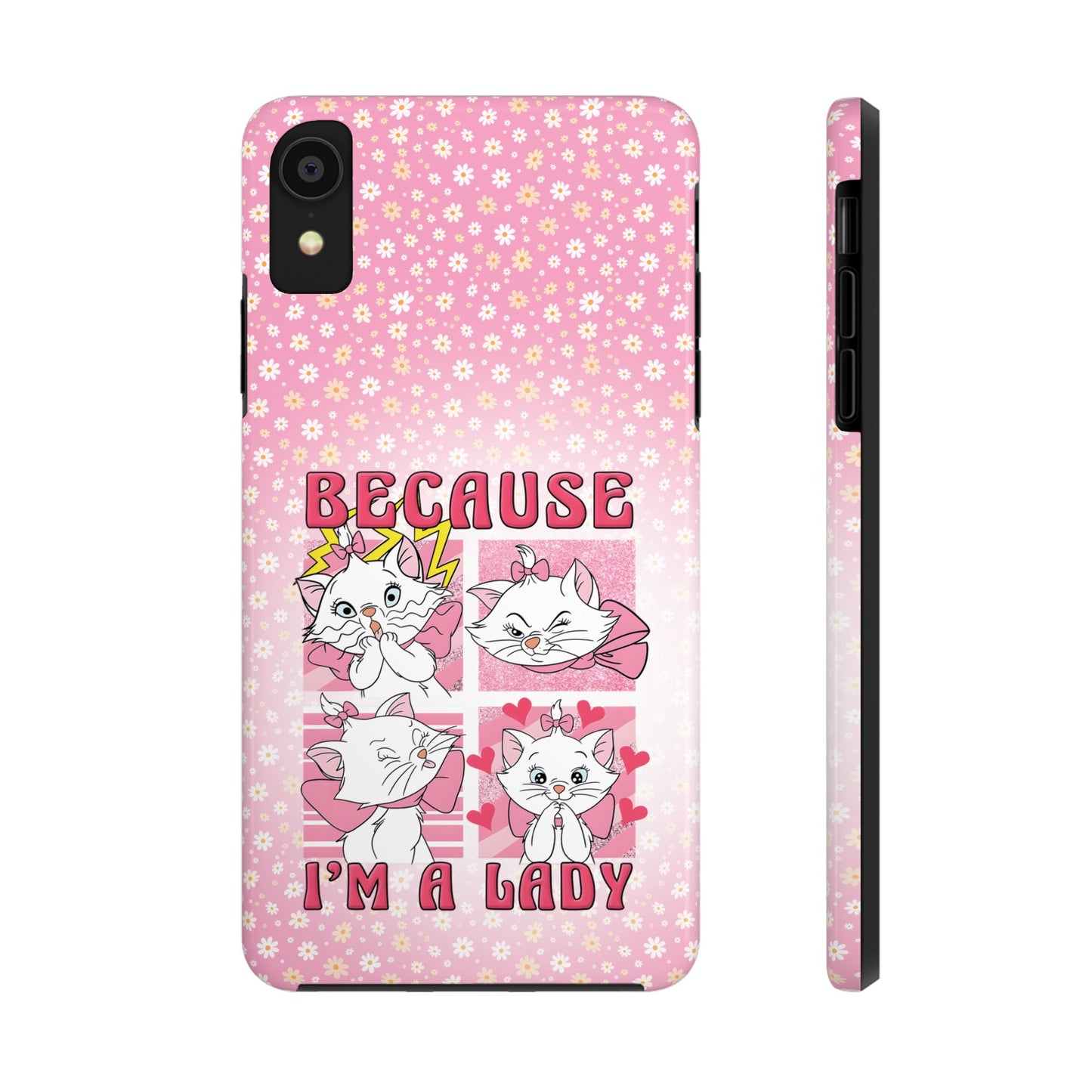 Because I'm A Lady  - Tough Phone Cases