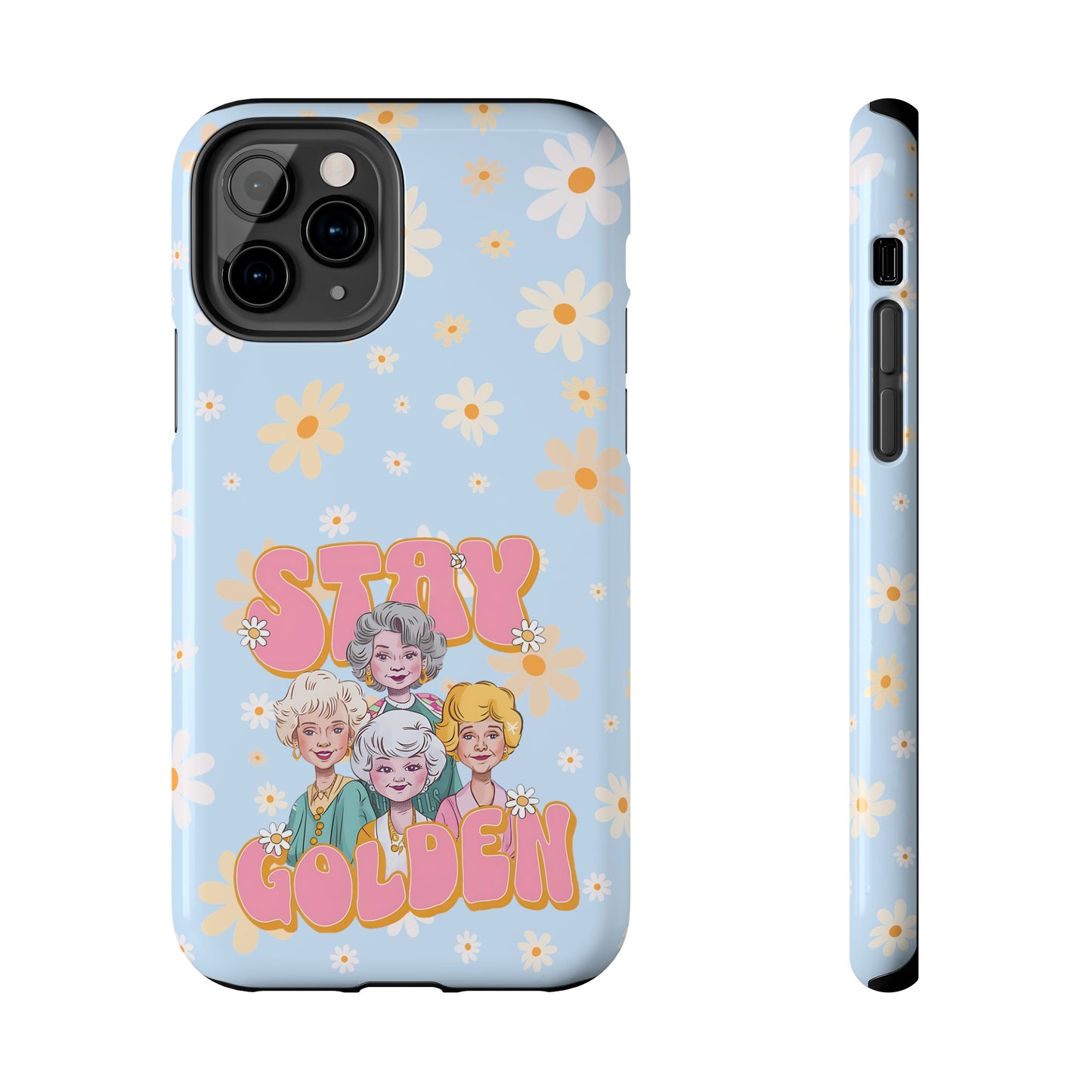 Stay Golden - Tough Phone Cases