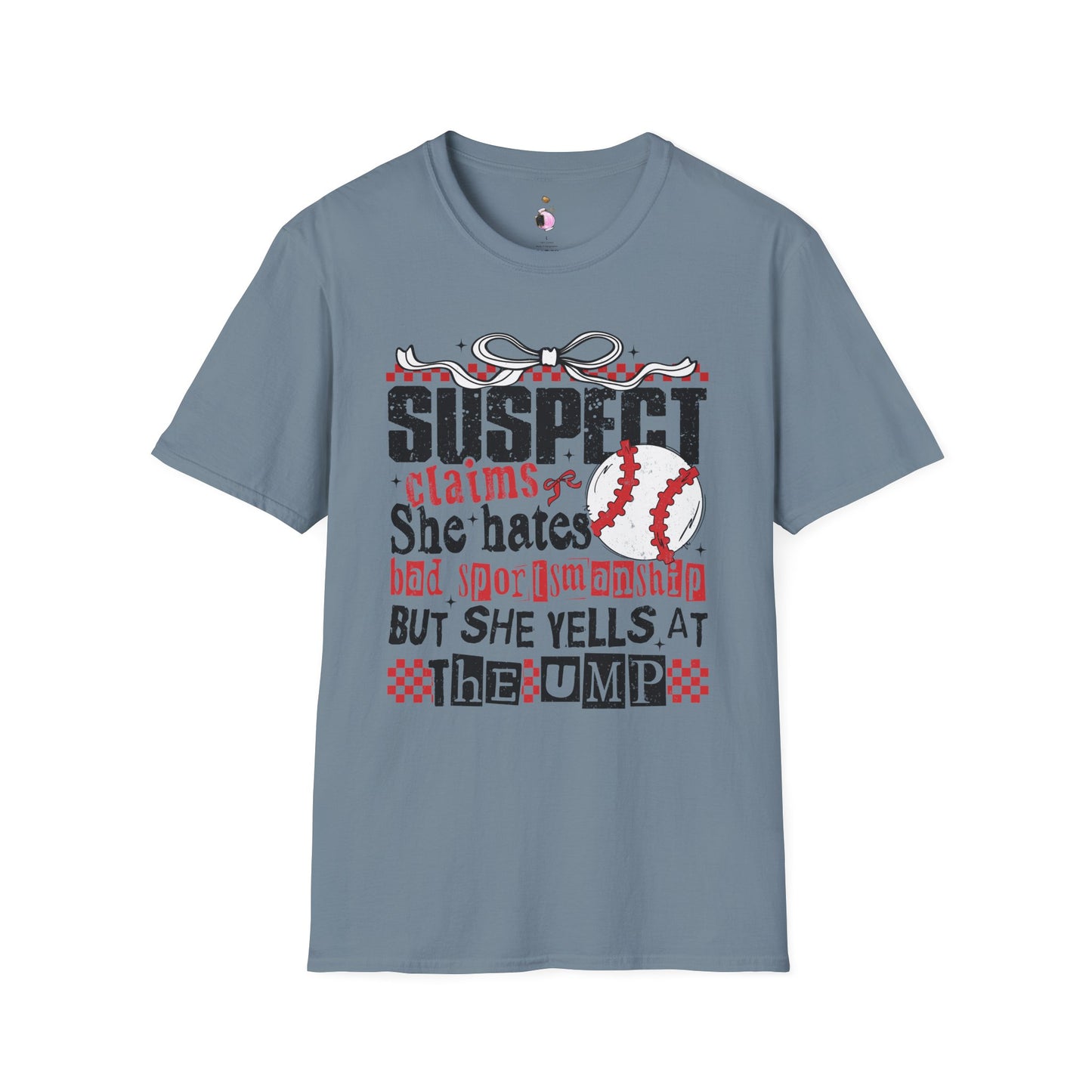 Suspect Yells At The Ump - Unisex Softstyle T-Shirt