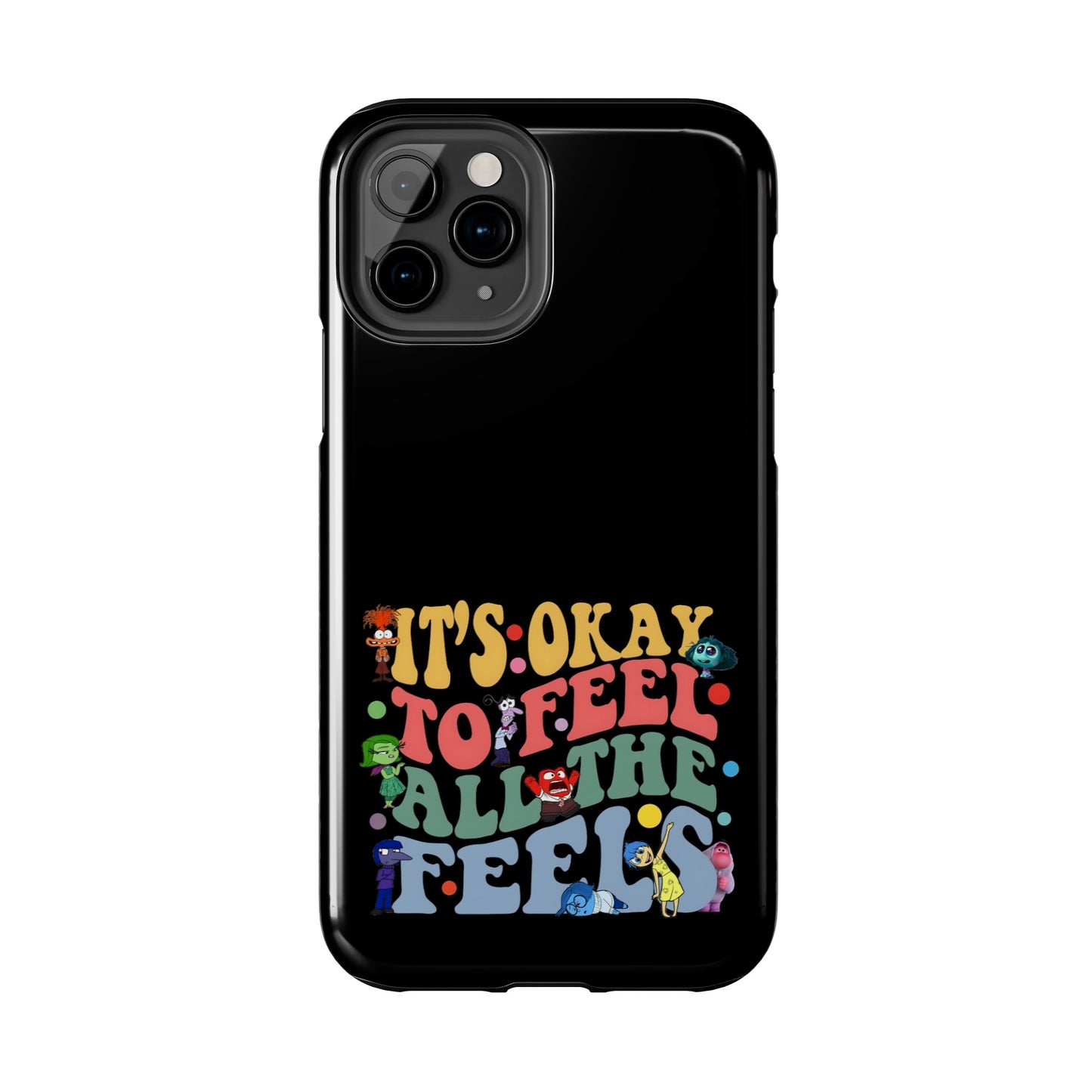 It's Okay To Feel All The Feels - Tough Phone Cases