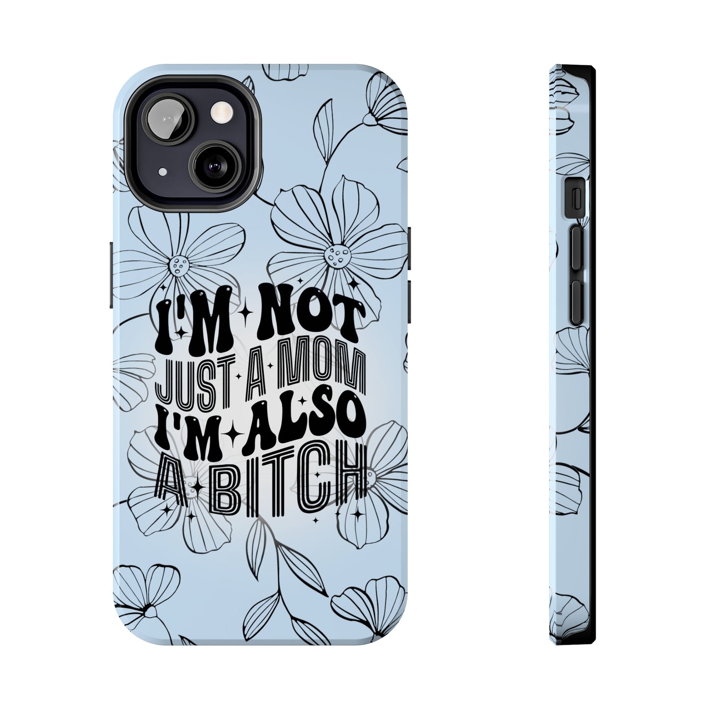 Not Just A Mom - Tough Phone Cases