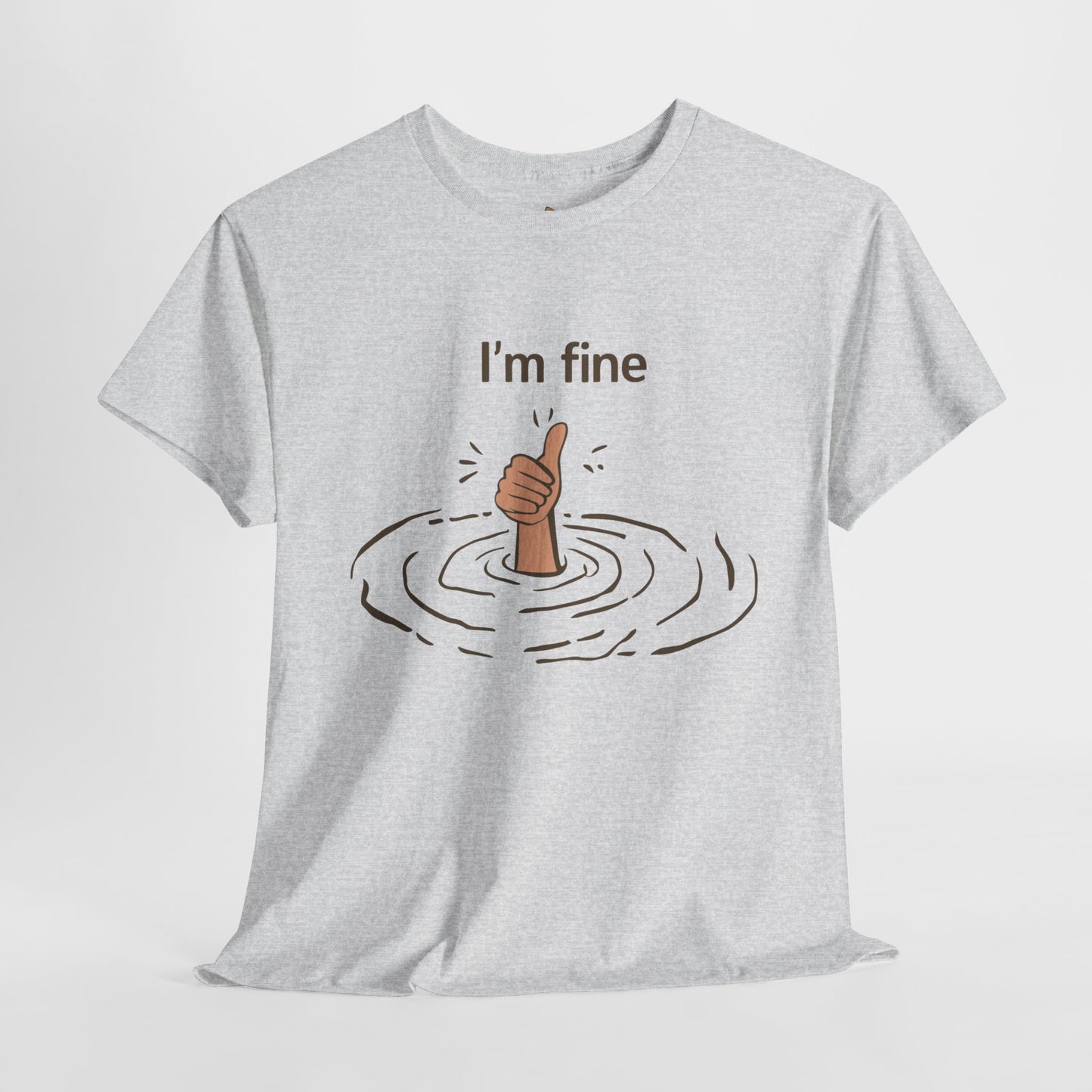 I'm Fine - Unisex Heavy Cotton Tee