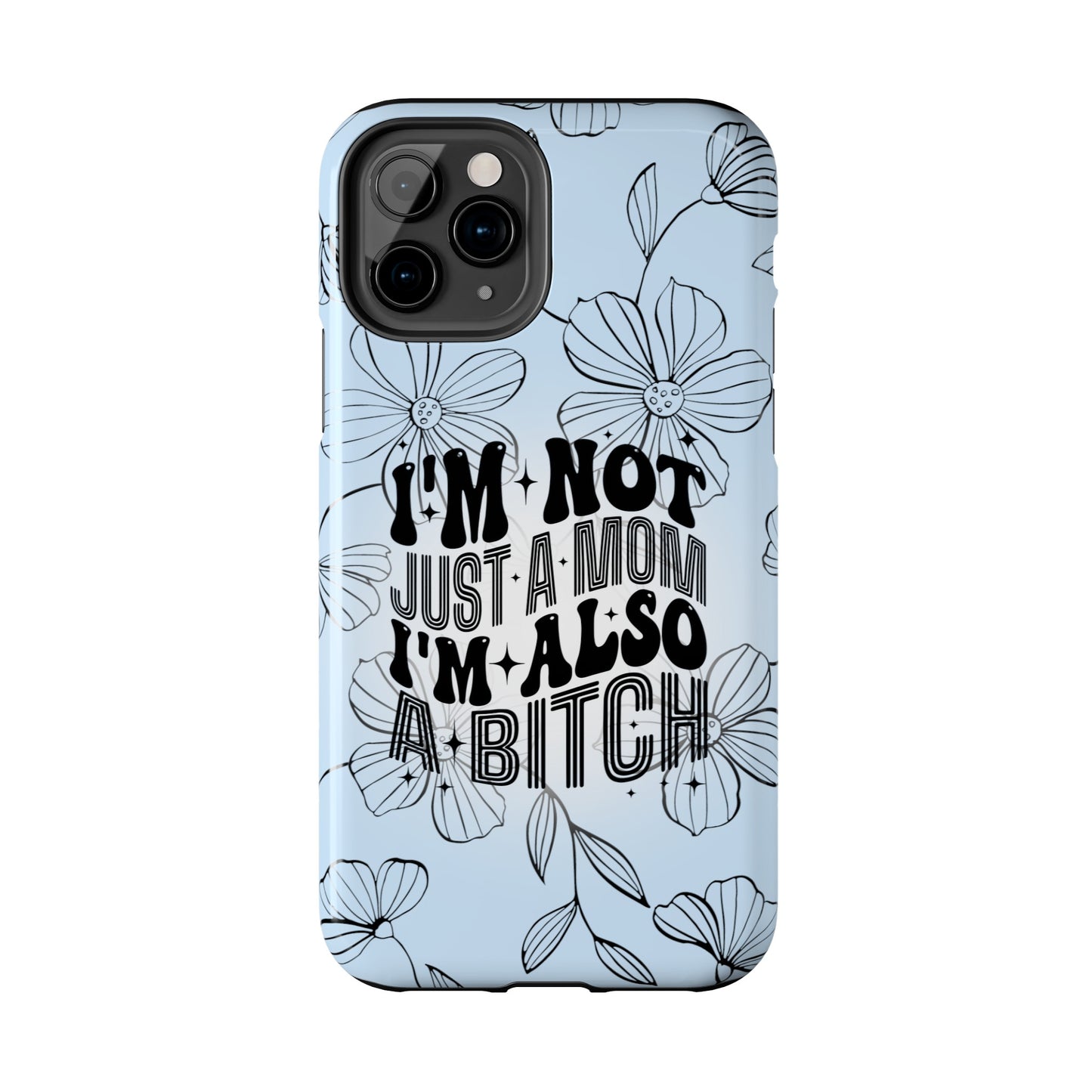 Not Just A Mom - Tough Phone Cases