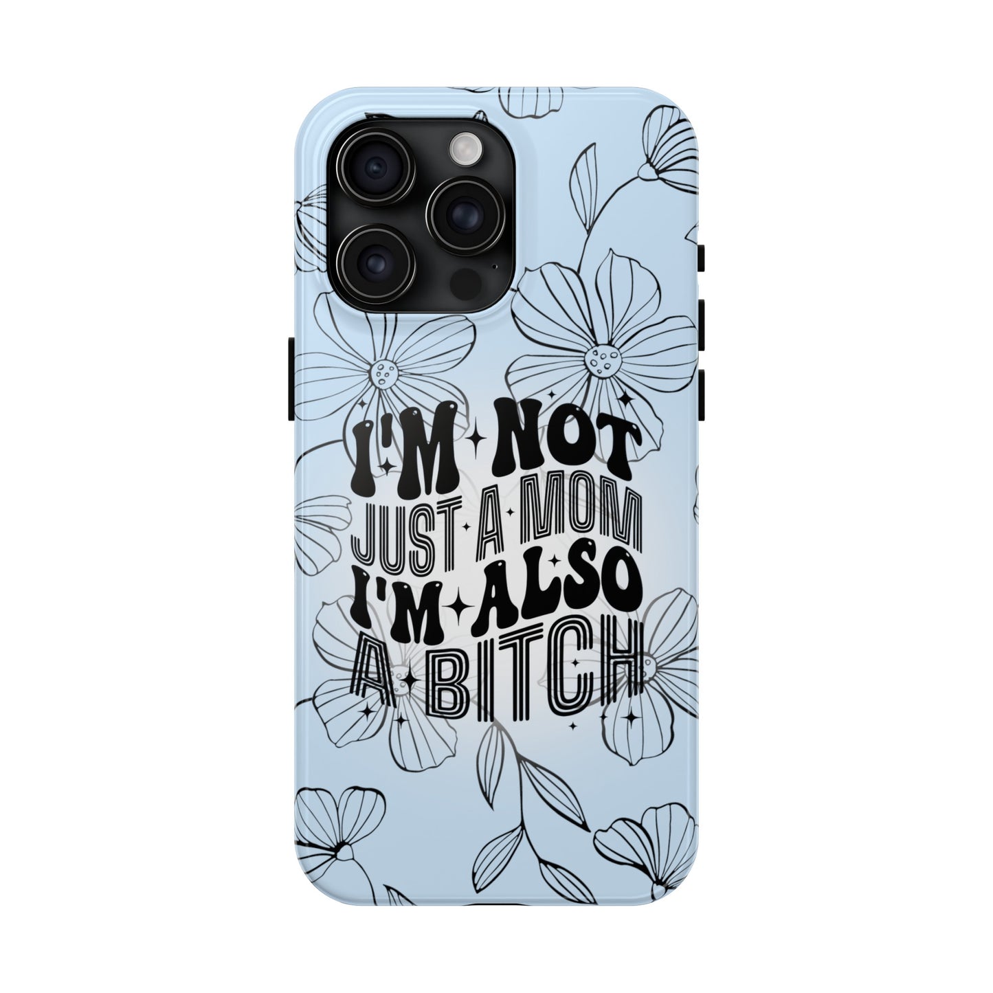 Not Just A Mom - Tough Phone Cases