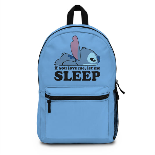 If You Love Me Let Me Sleep - Backpack