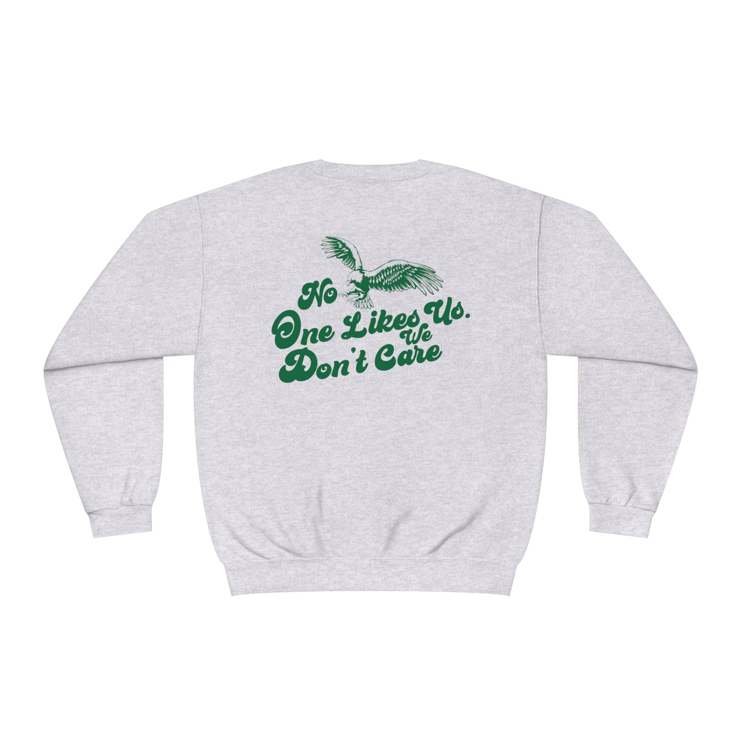 No One Likes Us - Unisex NuBlend® Crewneck Sweatshirt