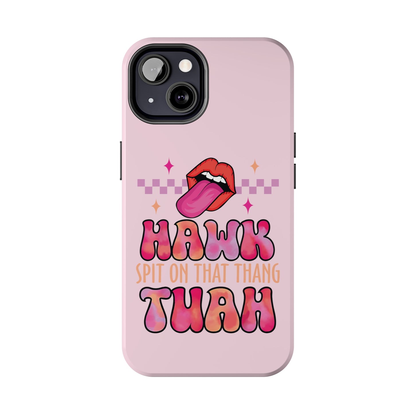 Hawk Tuah - Tough Phone Cases