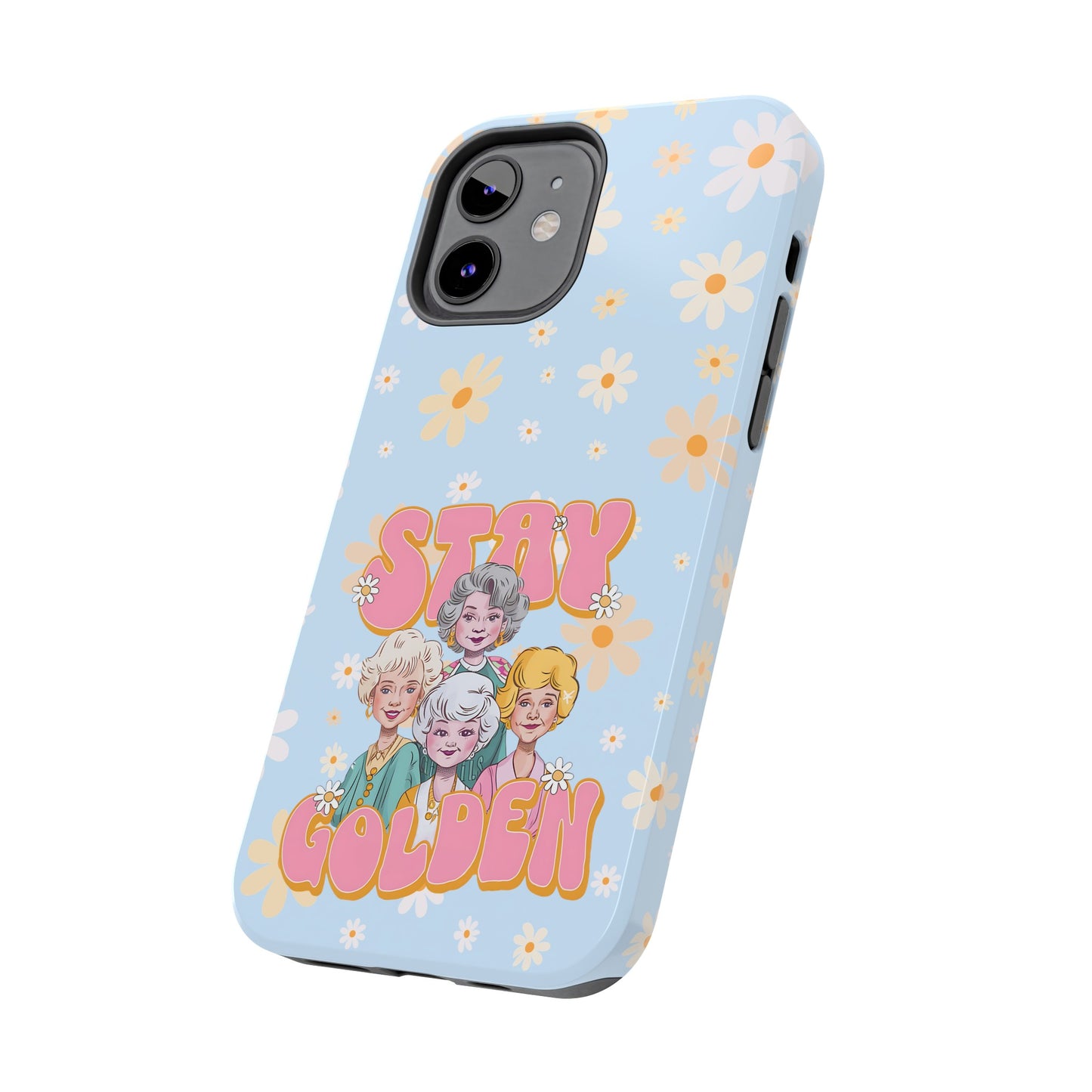 Stay Golden - Tough Phone Cases