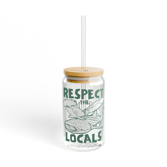 Respect The Locals - Sipper Glass, 16oz