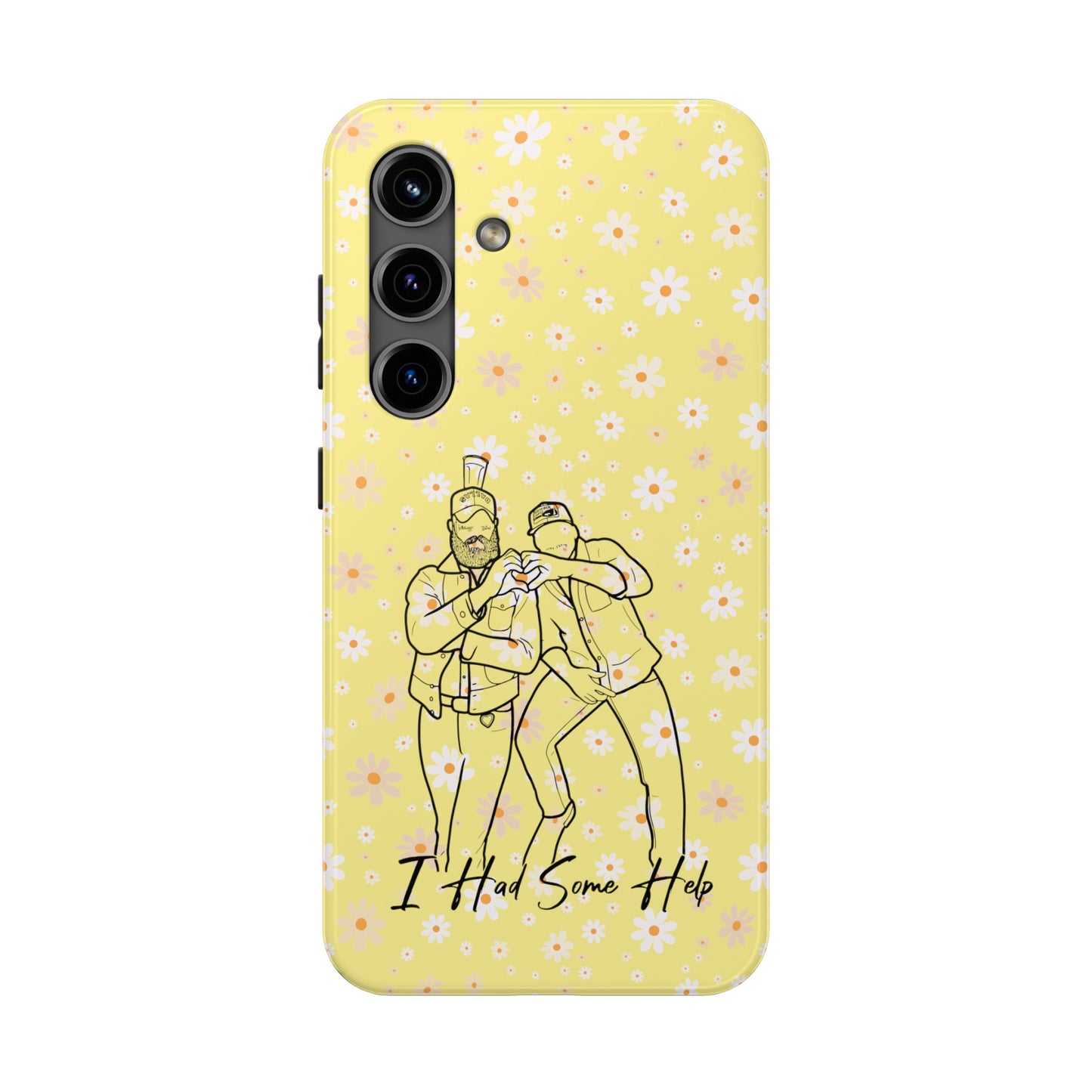 I Had Some Help - Tough Phone Cases