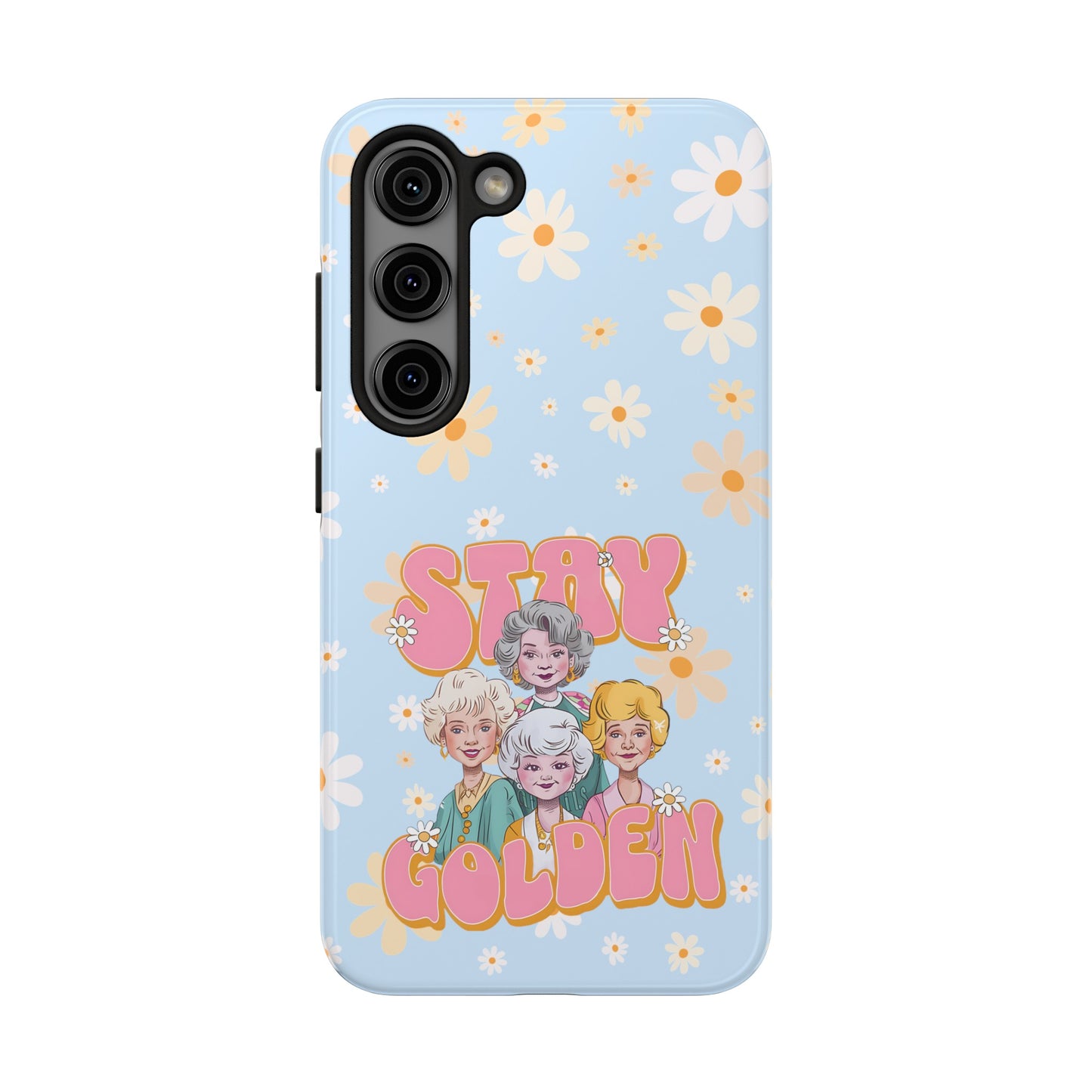 Stay Golden - Tough Phone Cases